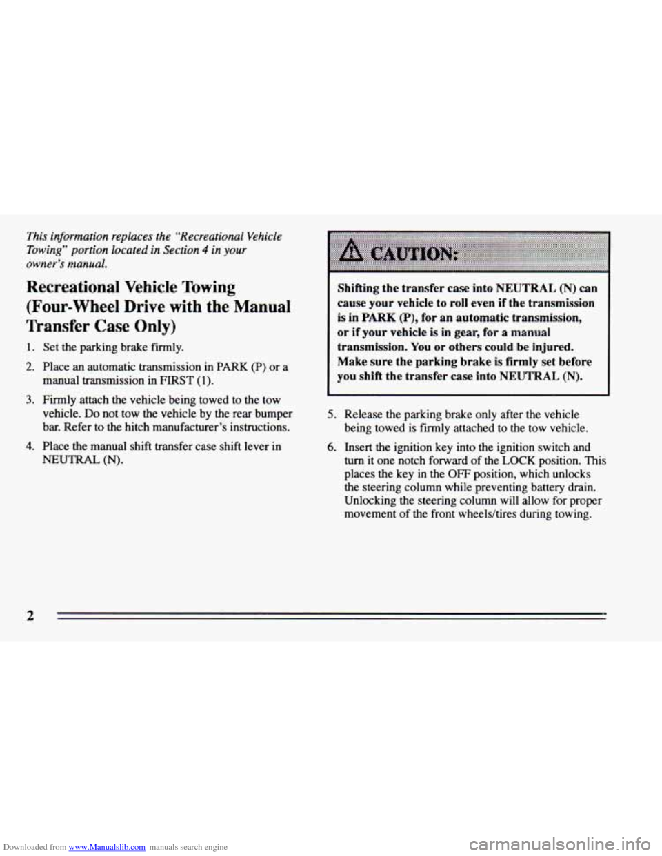 CHEVROLET BLAZER 1996 2.G Owners Manual Downloaded from www.Manualslib.com manuals search engine This information replaces the “Recreational Vehicle
Towing”
portion located in Section 4 in your
owner’s manual.
Recreational Veh CHEVROLET BLAZER 1996 2.G Owners Manual Downloaded from www.Manualslib.com manuals search engine This information replaces the “Recreational Vehicle
Towing”
portion located in Section 4 in your
owner’s manual.
Recreational Veh
