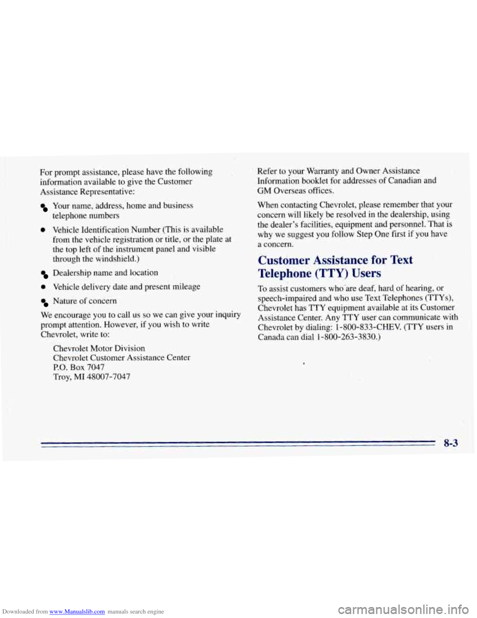 CHEVROLET BLAZER 1996 2.G Owners Manual Downloaded from www.Manualslib.com manuals search engine For prompt assistance, please have the following
information available to give the Customer
Assistance Representative:
Your name, addre CHEVROLET BLAZER 1996 2.G Owners Manual Downloaded from www.Manualslib.com manuals search engine For prompt assistance, please have the following
information available to give the Customer
Assistance Representative:
Your name, addre
