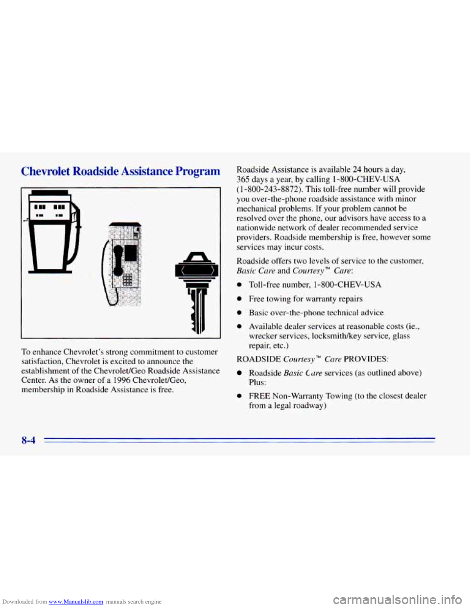 CHEVROLET BLAZER 1996 2.G Owners Manual Downloaded from www.Manualslib.com manuals search engine Chevrolet Roadside Assistance Program
To enhance Chevrolet’s strong commitment to customer
satisfaction, Chevrolet
is excited to annou CHEVROLET BLAZER 1996 2.G Owners Manual Downloaded from www.Manualslib.com manuals search engine Chevrolet Roadside Assistance Program
To enhance Chevrolet’s strong commitment to customer
satisfaction, Chevrolet
is excited to annou