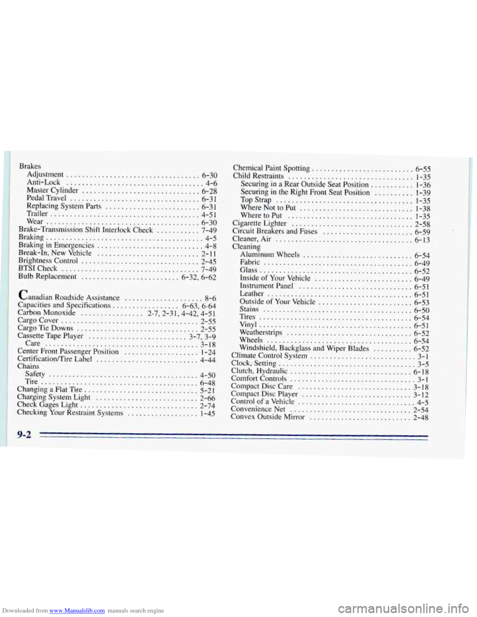 CHEVROLET BLAZER 1996 2.G Owners Manual Downloaded from www.Manualslib.com manuals search engine Brakes ................................. Adjustment .. 6-30
Anti-Lock
................................... 4-6
Master Cylinder
............ CHEVROLET BLAZER 1996 2.G Owners Manual Downloaded from www.Manualslib.com manuals search engine Brakes ................................. Adjustment .. 6-30
Anti-Lock
................................... 4-6
Master Cylinder
............
