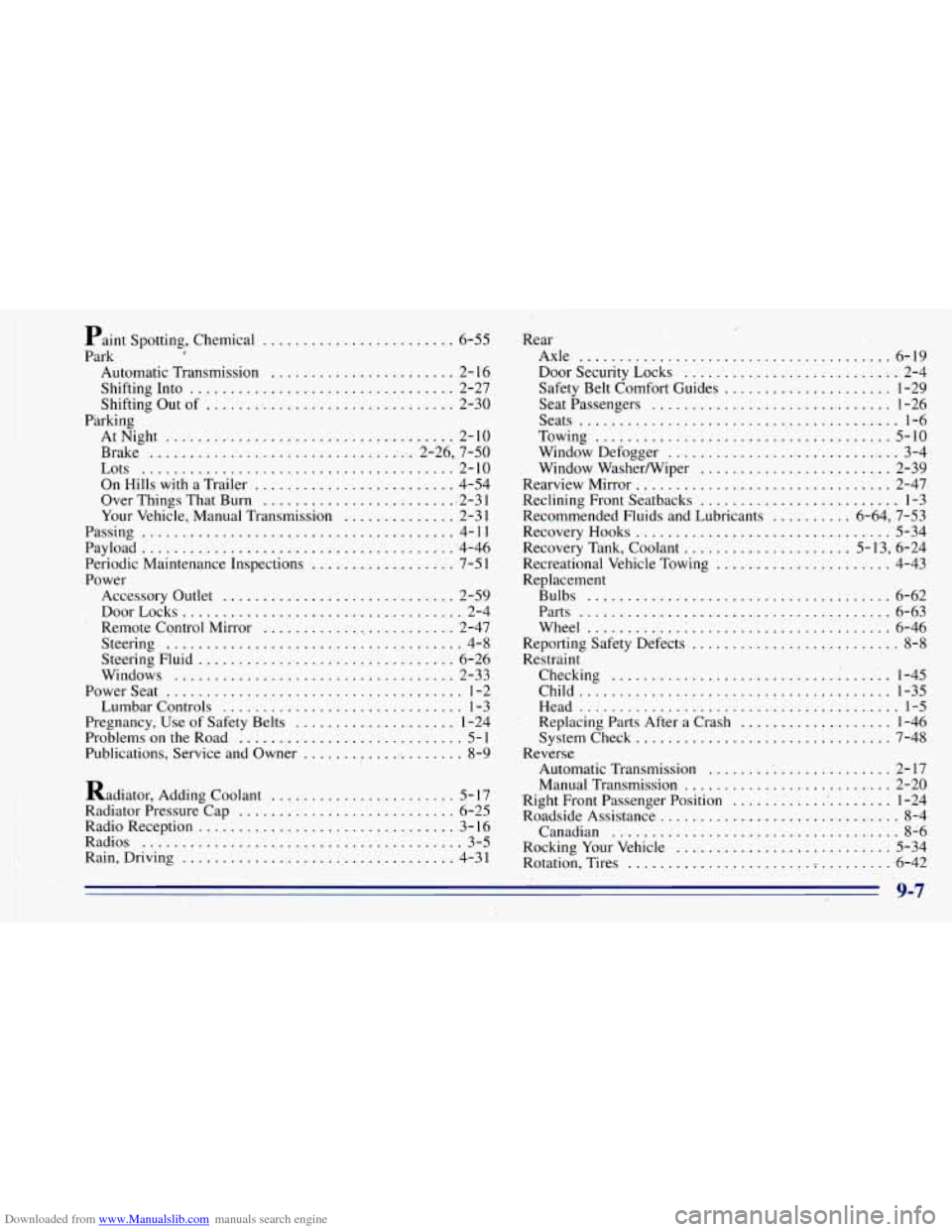 CHEVROLET BLAZER 1996 2.G Owners Manual Downloaded from www.Manualslib.com manuals search engine Paint Spotting. Chemical ........................ 6-55
Park c
Automatic Transmission ....................... 2- 16
Shifting Into ........ CHEVROLET BLAZER 1996 2.G Owners Manual Downloaded from www.Manualslib.com manuals search engine Paint Spotting. Chemical ........................ 6-55
Park c
Automatic Transmission ....................... 2- 16
Shifting Into ........