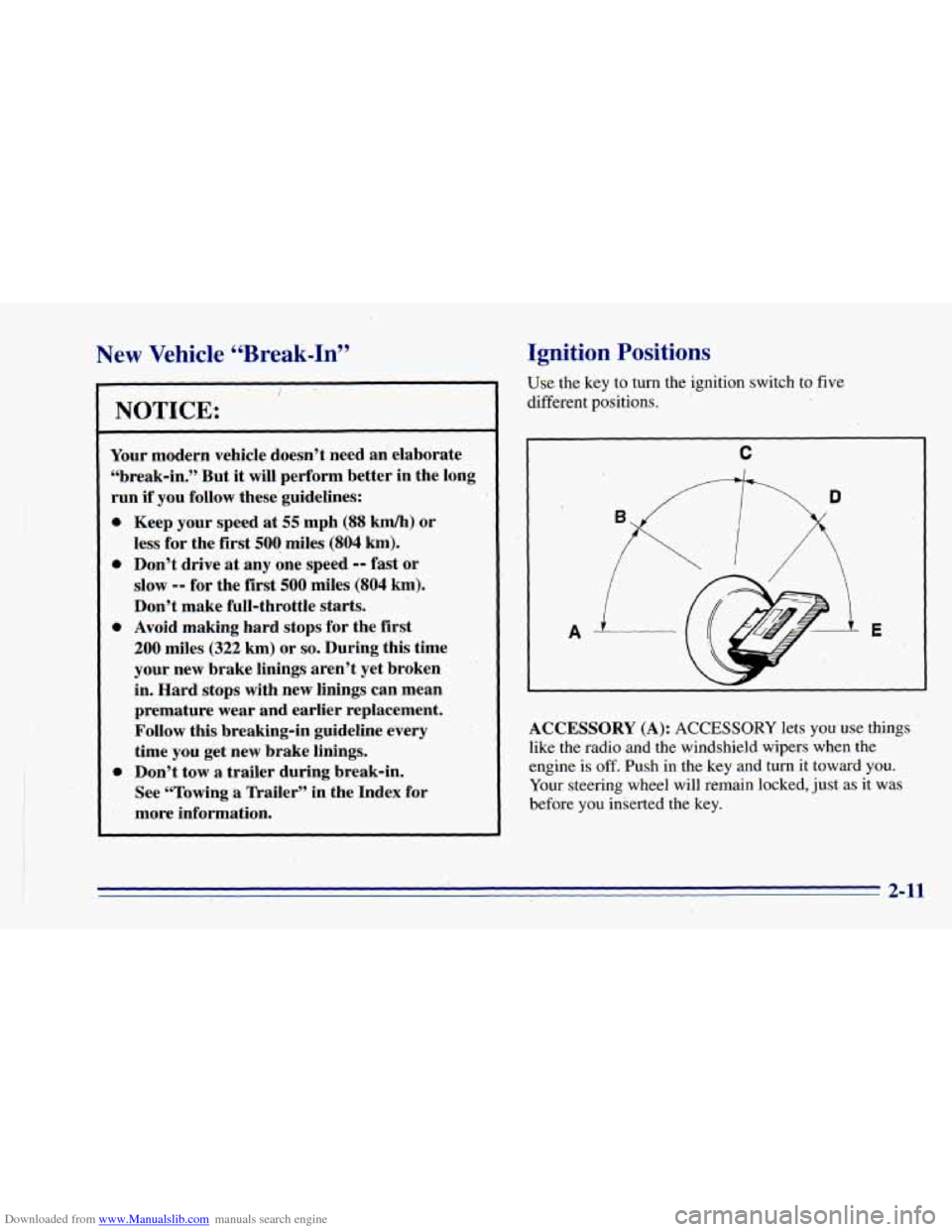 CHEVROLET BLAZER 1996 2.G Repair Manual Downloaded from www.Manualslib.com manuals search engine ’ , ‘J’ =
New Vehicle “Break-In”
i
NOTICE:
Your modern vehicle doesn’t need an elaborate
“break-in.” But
it will pe CHEVROLET BLAZER 1996 2.G Repair Manual Downloaded from www.Manualslib.com manuals search engine ’ , ‘J’ =
New Vehicle “Break-In”
i
NOTICE:
Your modern vehicle doesn’t need an elaborate
“break-in.” But
it will pe