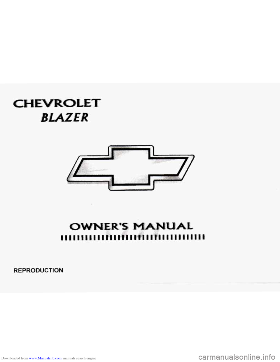 CHEVROLET BLAZER 1997 2.G Owners Manual Downloaded from www.Manualslib.com manuals search engine REPRODUCTION   