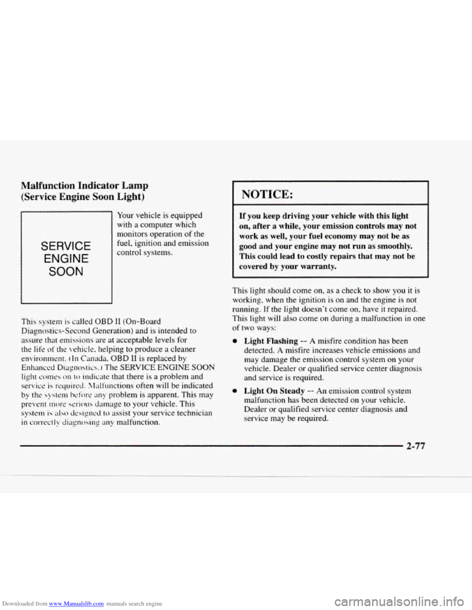 CHEVROLET BLAZER 1997 2.G Owners Manual Downloaded from www.Manualslib.com manuals search engine Malfunction Indicator Lamp (Service Engine Soon
Light)
1
Your vehicle is equipped
with a computer which
monitors operation
of t CHEVROLET BLAZER 1997 2.G Owners Manual Downloaded from www.Manualslib.com manuals search engine Malfunction Indicator Lamp (Service Engine Soon
Light)
1
Your vehicle is equipped
with a computer which
monitors operation
of t
