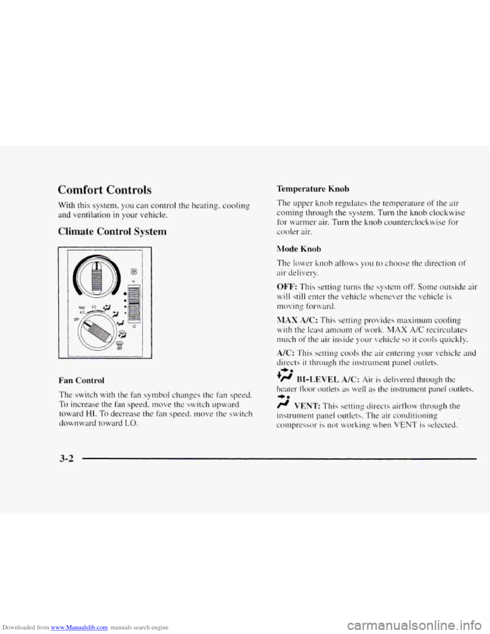 CHEVROLET BLAZER 1997 2.G Owners Manual Downloaded from www.Manualslib.com manuals search engine Temperature Knob Comfort Controls 
With this system. you can control  the heating. cooling 
and ventilation in your  vehicle. 
Climate Control 