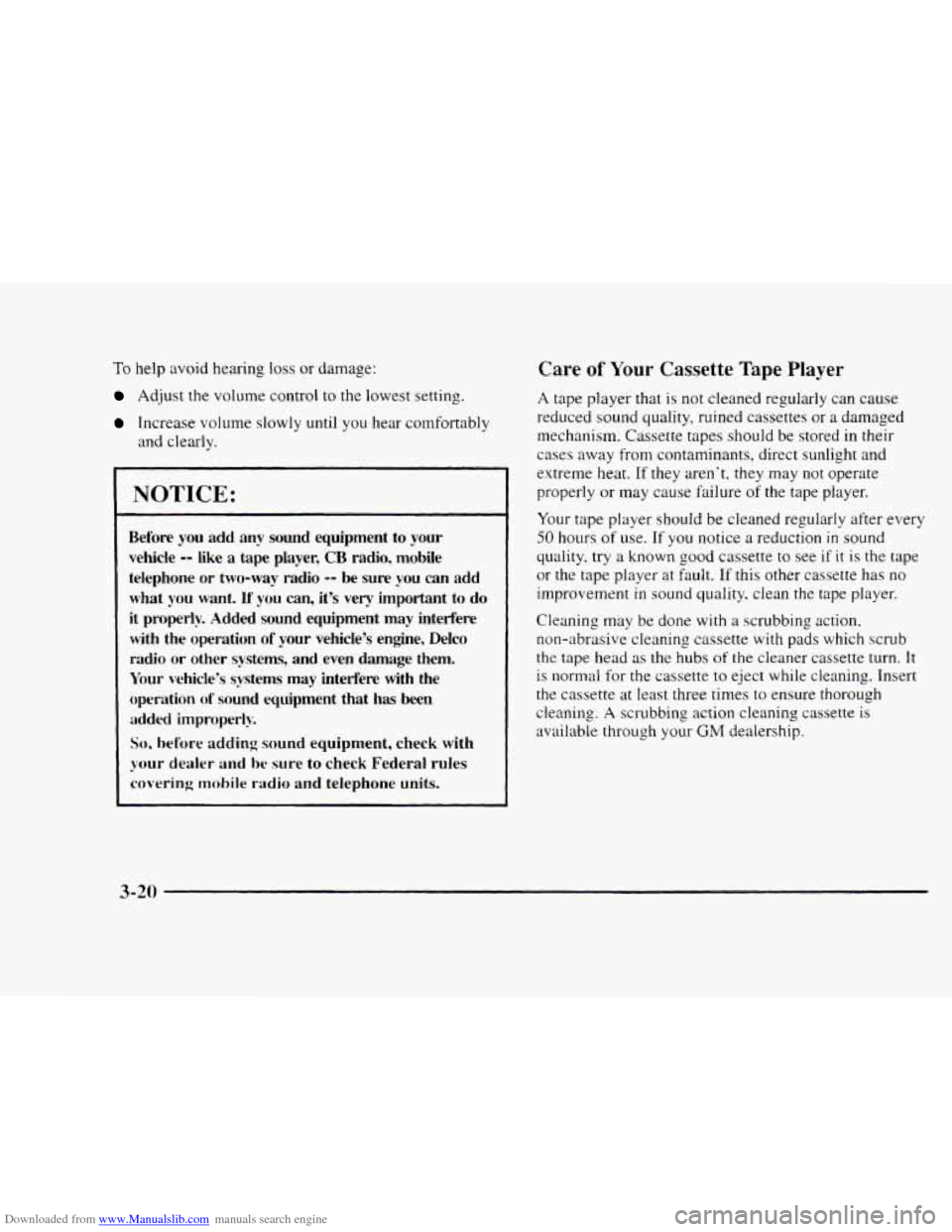 CHEVROLET BLAZER 1997 2.G Owners Manual Downloaded from www.Manualslib.com manuals search engine To help  avoid  hearing loss or damage: 
Adjust  the volume  control  to the lowest  setting. 
Increase volume  slowly  until  you hear comfort