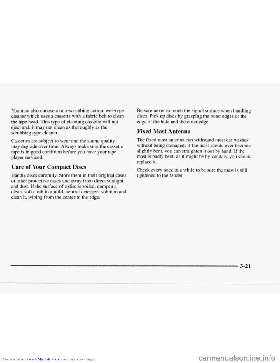 CHEVROLET BLAZER 1997 2.G Owners Manual Downloaded from www.Manualslib.com manuals search engine You may also  choose  a  non-scrubbing  action,  wet-type 
cleaner  which uses 
a cassette  with a  fabric  belt to clean 
the tape head.  This