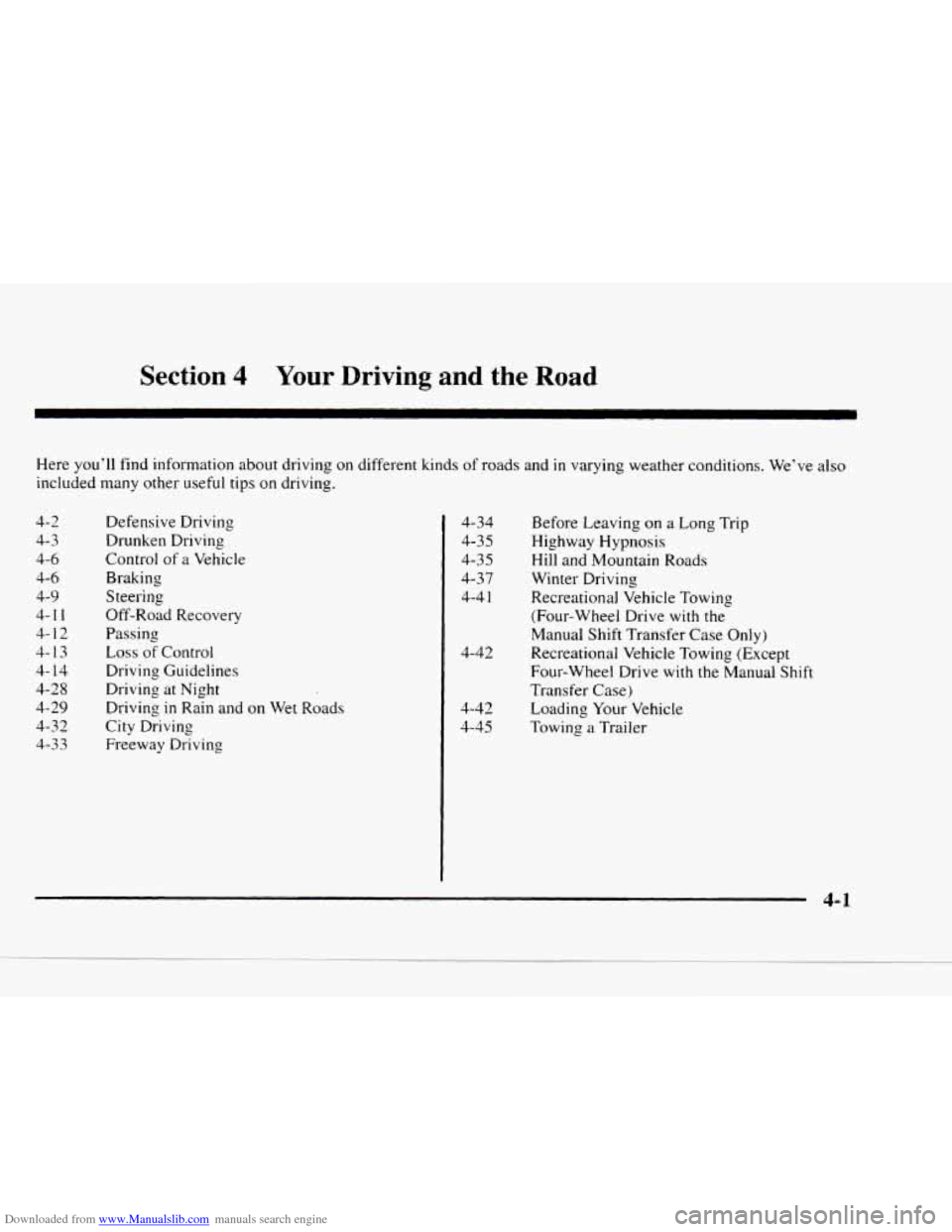 CHEVROLET BLAZER 1997 2.G Owners Manual Downloaded from www.Manualslib.com manuals search engine Section 4 Your Driving and the Road 
Here you’ll  find  information  about  driving on different kinds of roads  and in varying  weather  con