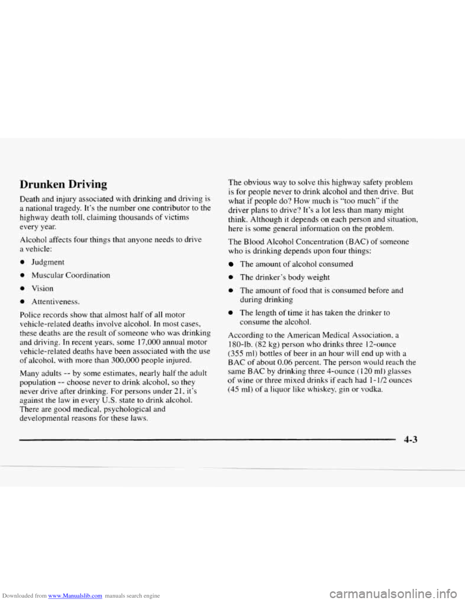 CHEVROLET BLAZER 1997 2.G Owners Manual Downloaded from www.Manualslib.com manuals search engine Drunken Driving 
Death and injury  associated  with drinking  and driving is 
a national  tragedy.  It’s the  number  one  contributor  to th