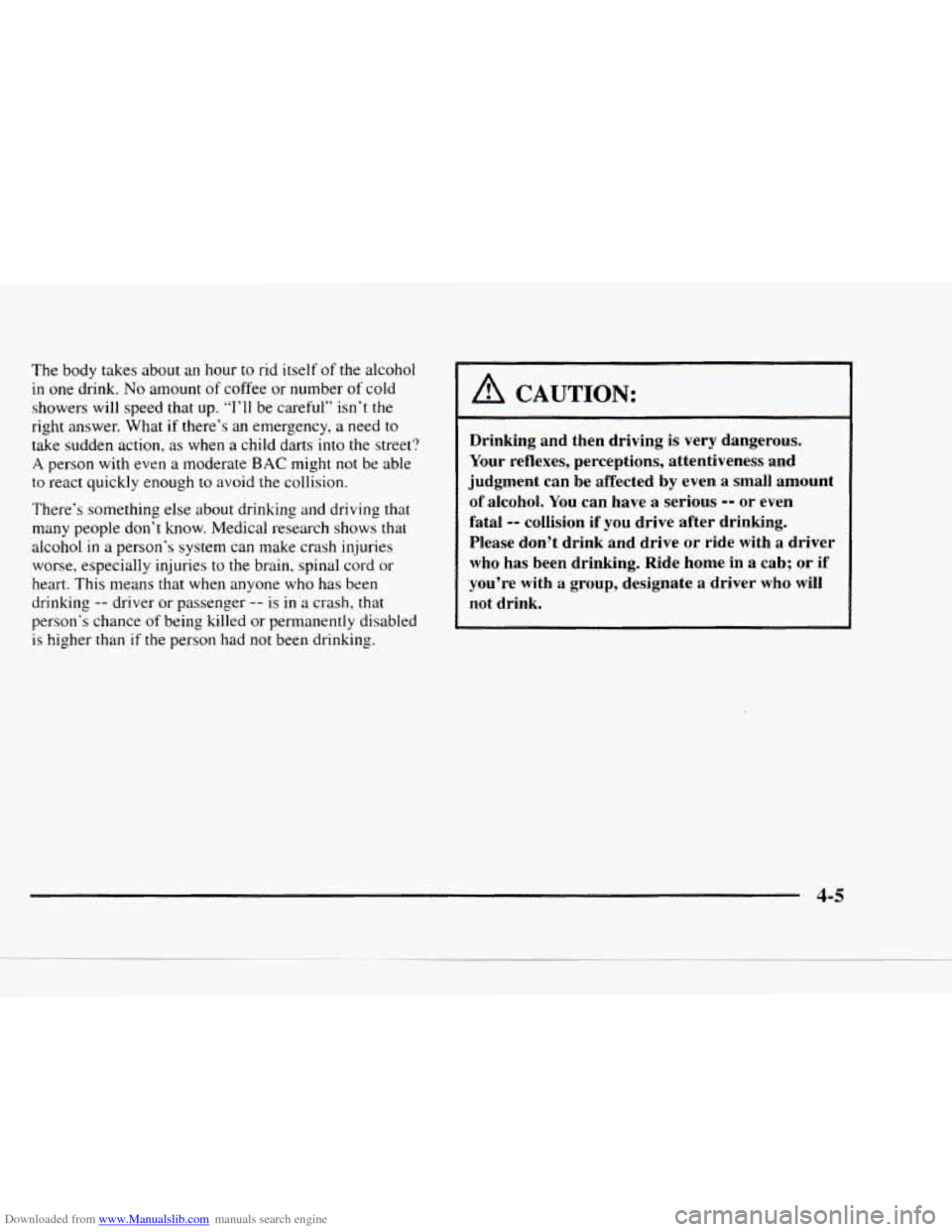 CHEVROLET BLAZER 1997 2.G Owners Manual Downloaded from www.Manualslib.com manuals search engine The body takes  about  an hour to rid  itself of the alcohol 
in  one  drink. 
No amount of coffee  or number of cold 
showers  will speed 
tha
