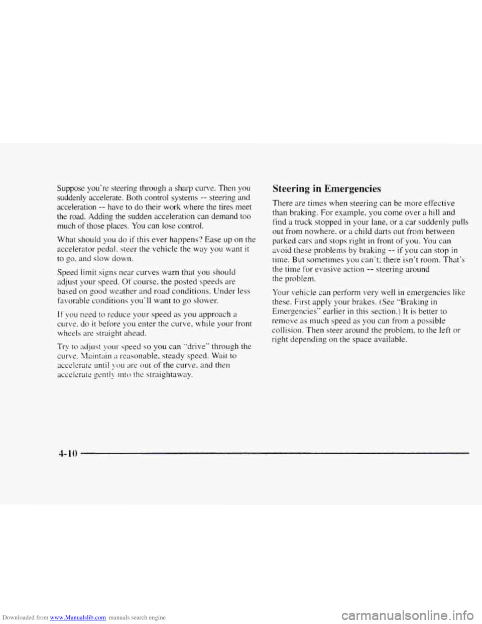 CHEVROLET BLAZER 1997 2.G Owners Manual Downloaded from www.Manualslib.com manuals search engine Suppose  you‘re  steering  through a sharp curve. Then you 
suddenly  accelerate. 
Both control systems -- steering  and 
acceleration 
-- ha