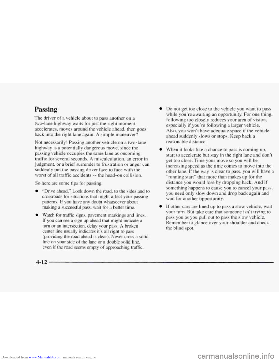 CHEVROLET BLAZER 1997 2.G Owners Manual Downloaded from www.Manualslib.com manuals search engine Passing 
The  driver of a vehicle about to pass  another  on a 
two-lane  highway  waits 
for just  the right  moment. 
accelerates,  moves aro