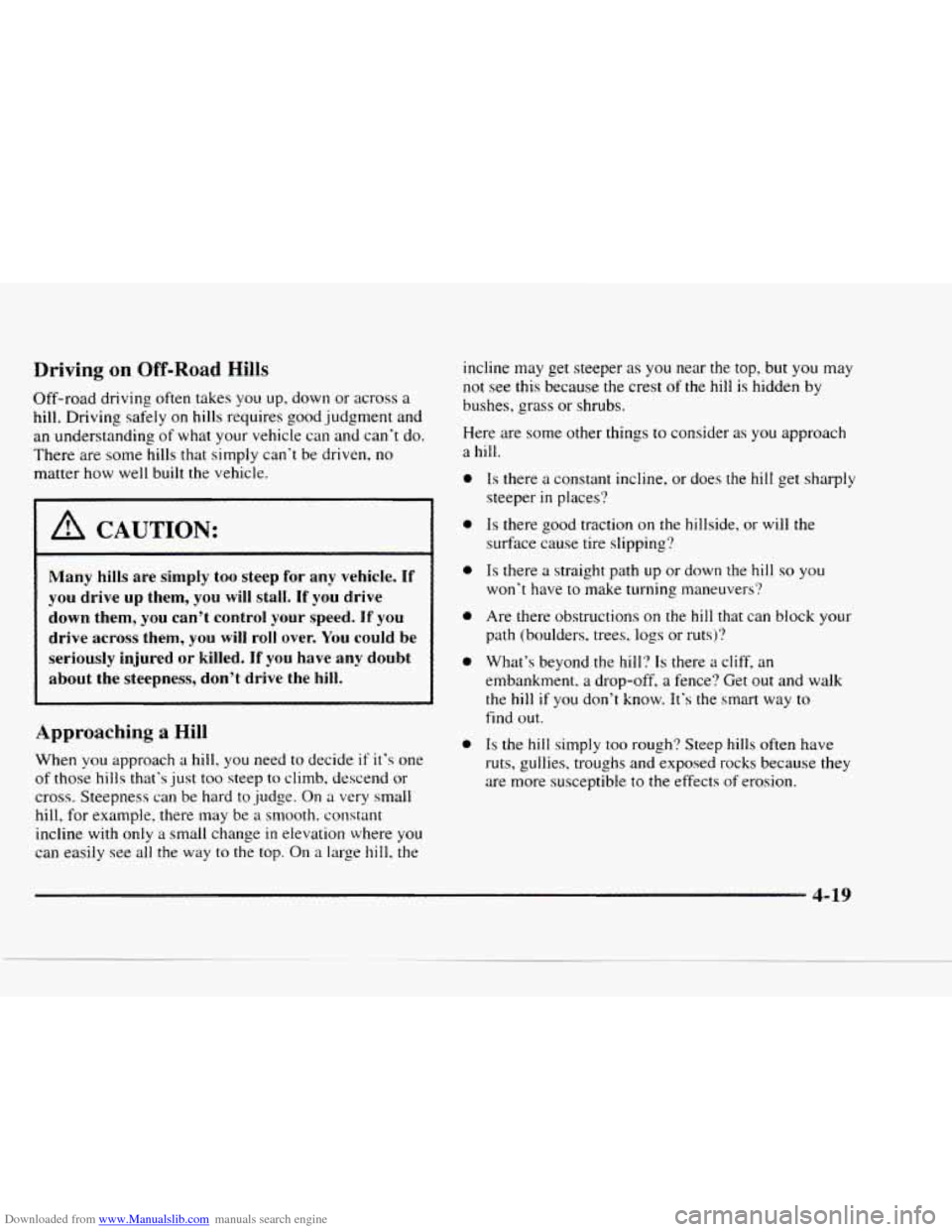 CHEVROLET BLAZER 1997 2.G Owners Manual Downloaded from www.Manualslib.com manuals search engine Driving on Off-Road Hills 
Off-road  driving often takes you up, down  or across  a 
hill.  Driving  safely 
on hills  requires  good judgment 