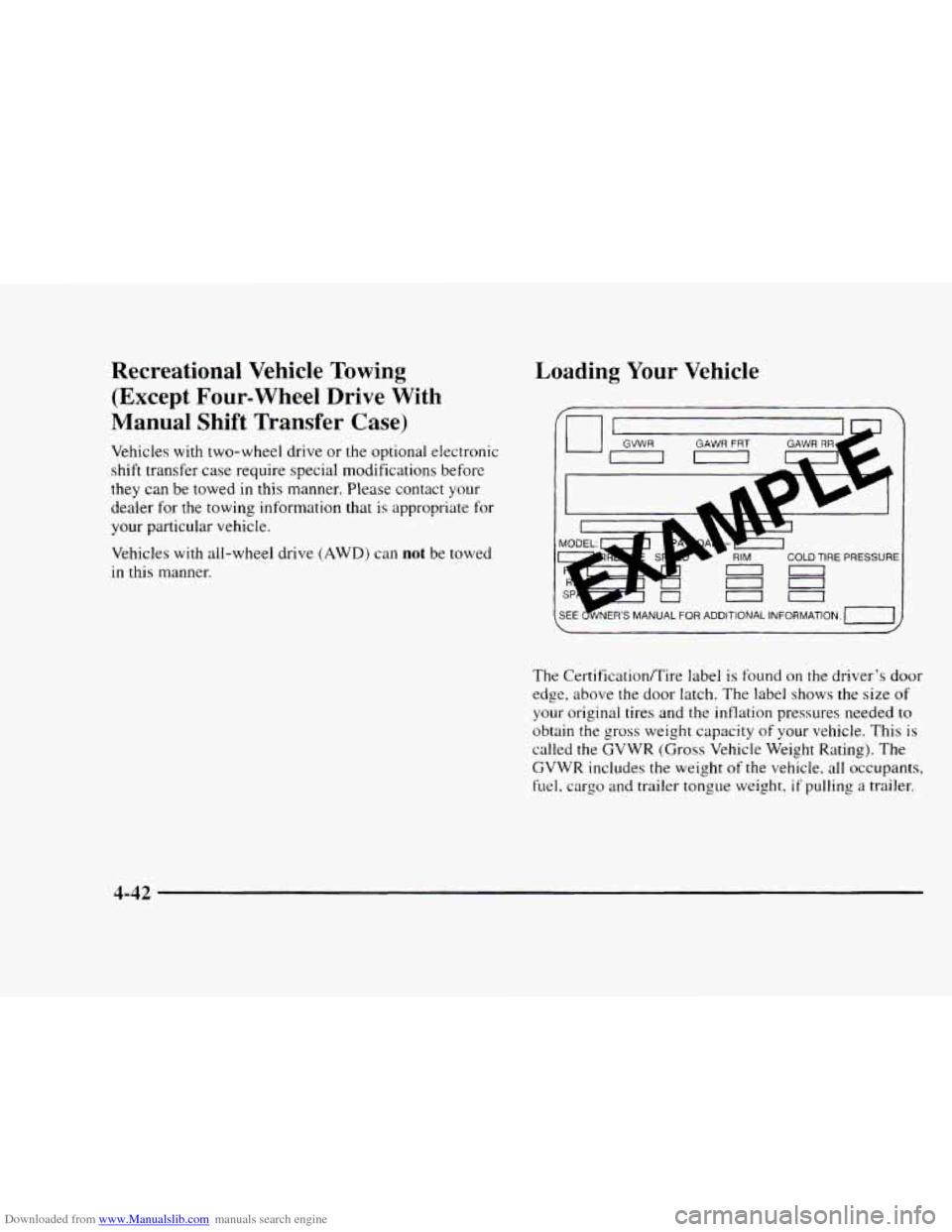 CHEVROLET BLAZER 1997 2.G Owners Manual Downloaded from www.Manualslib.com manuals search engine Recreational  Vehicle  Towing (Except  Four-wheel  Drive 
With 
Manual  Shift  Transfer  Case)  Loading 
Your Vehicle 
Vehicles 
with two-wheel