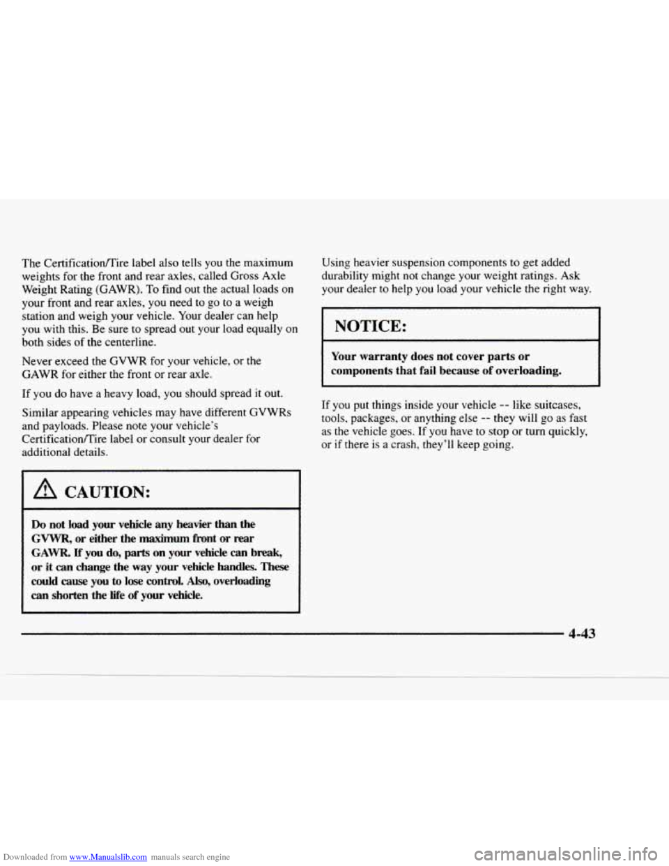 CHEVROLET BLAZER 1997 2.G Owners Manual Downloaded from www.Manualslib.com manuals search engine The  Certificatioflire  label  also tells you the maximum 
weights  for 
the front  and  rear  axles,  called Gross  Axle 
Weight  Rating  (GAW