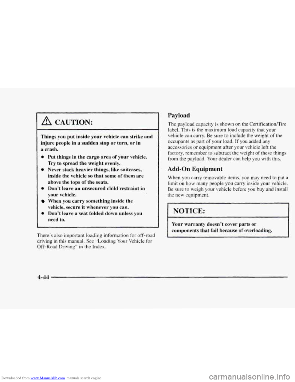CHEVROLET BLAZER 1997 2.G Owners Manual Downloaded from www.Manualslib.com manuals search engine ~ A CAUTION: ~ 
~ 
Things  you put  inside  your  vehicle can  strike  and 
~ injure  people in a sudden  stop  or  turn,  or  in 
1 a crash. 
