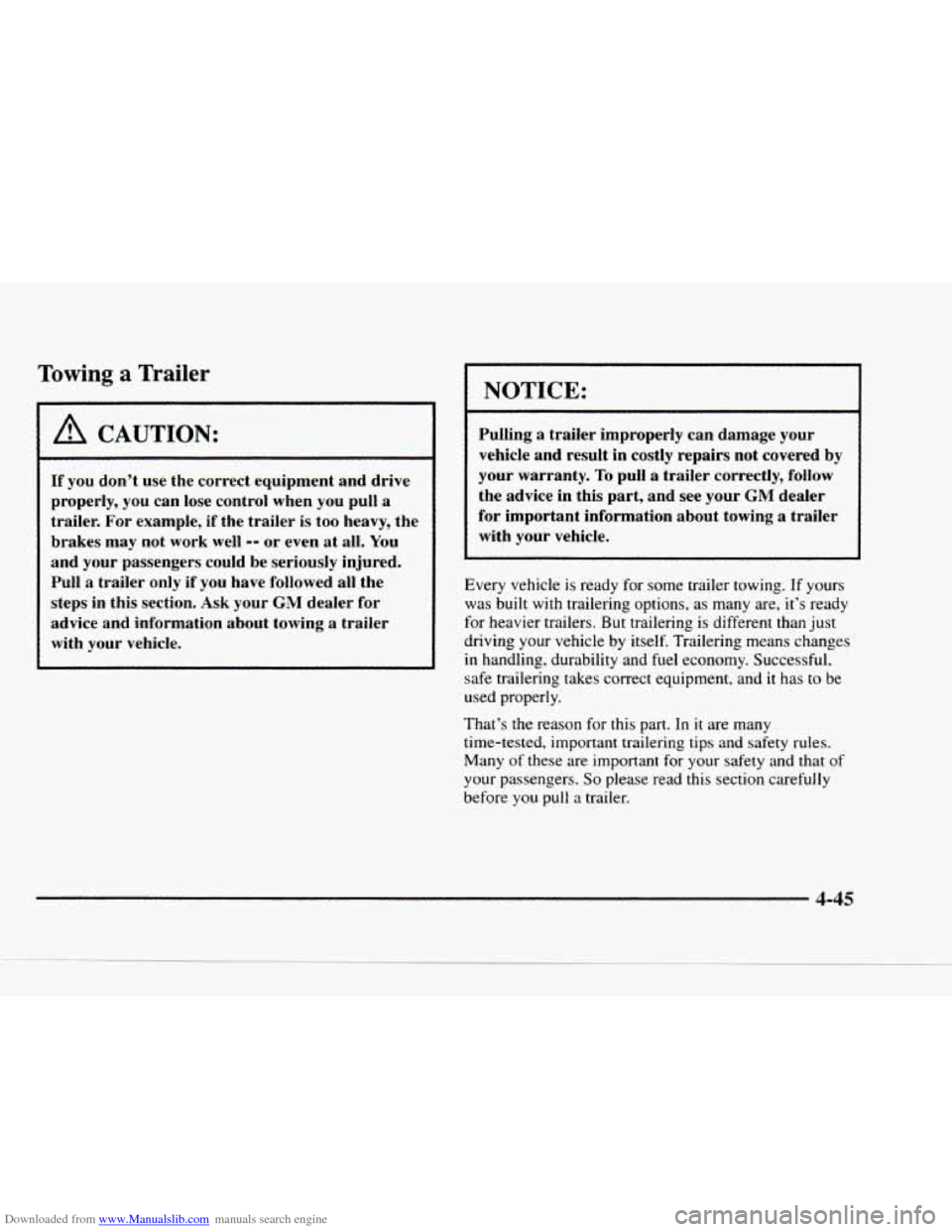 CHEVROLET BLAZER 1997 2.G Owners Manual Downloaded from www.Manualslib.com manuals search engine Towing a Trailer 
I A CAUTION: 
If you don’t use  the  correct  equipment  and  drive 
properly,  you can lose  control when  you pull 
a 
tr