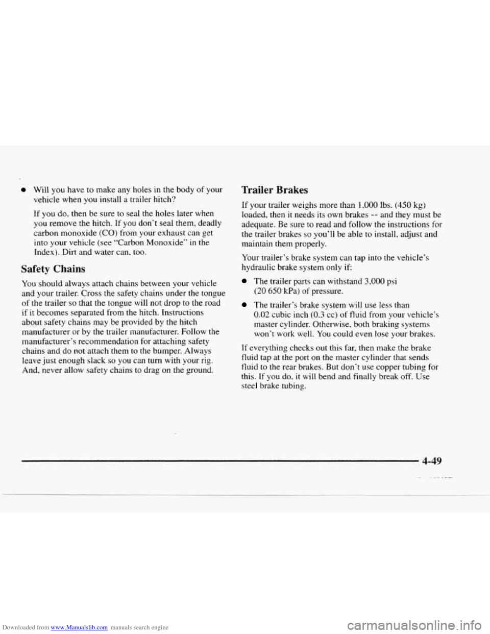 CHEVROLET BLAZER 1997 2.G Owners Guide Downloaded from www.Manualslib.com manuals search engine 0 Will  you have to make any holes  in the  body of your 
vehicle  when you  install  a  trailer  hitch? 
If you do, then  be  sure to seal the