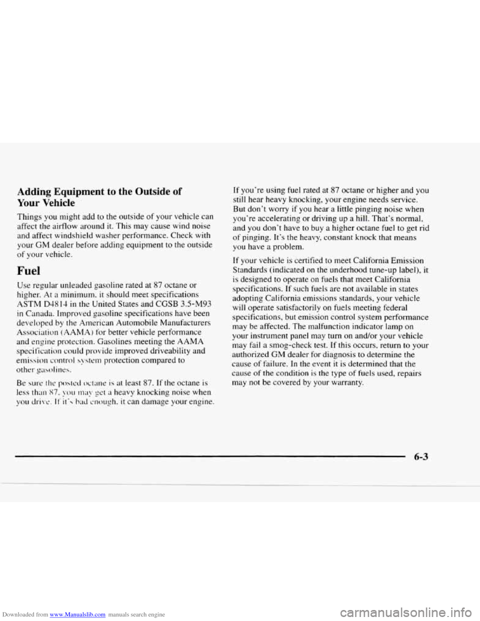 CHEVROLET BLAZER 1997 2.G Owners Manual Downloaded from www.Manualslib.com manuals search engine Adding  Equipment to the  Outside of 
Your  Vehicle 
Things you might  add to the outside of your  vehicle  can 
affect  the  airflow  around 
