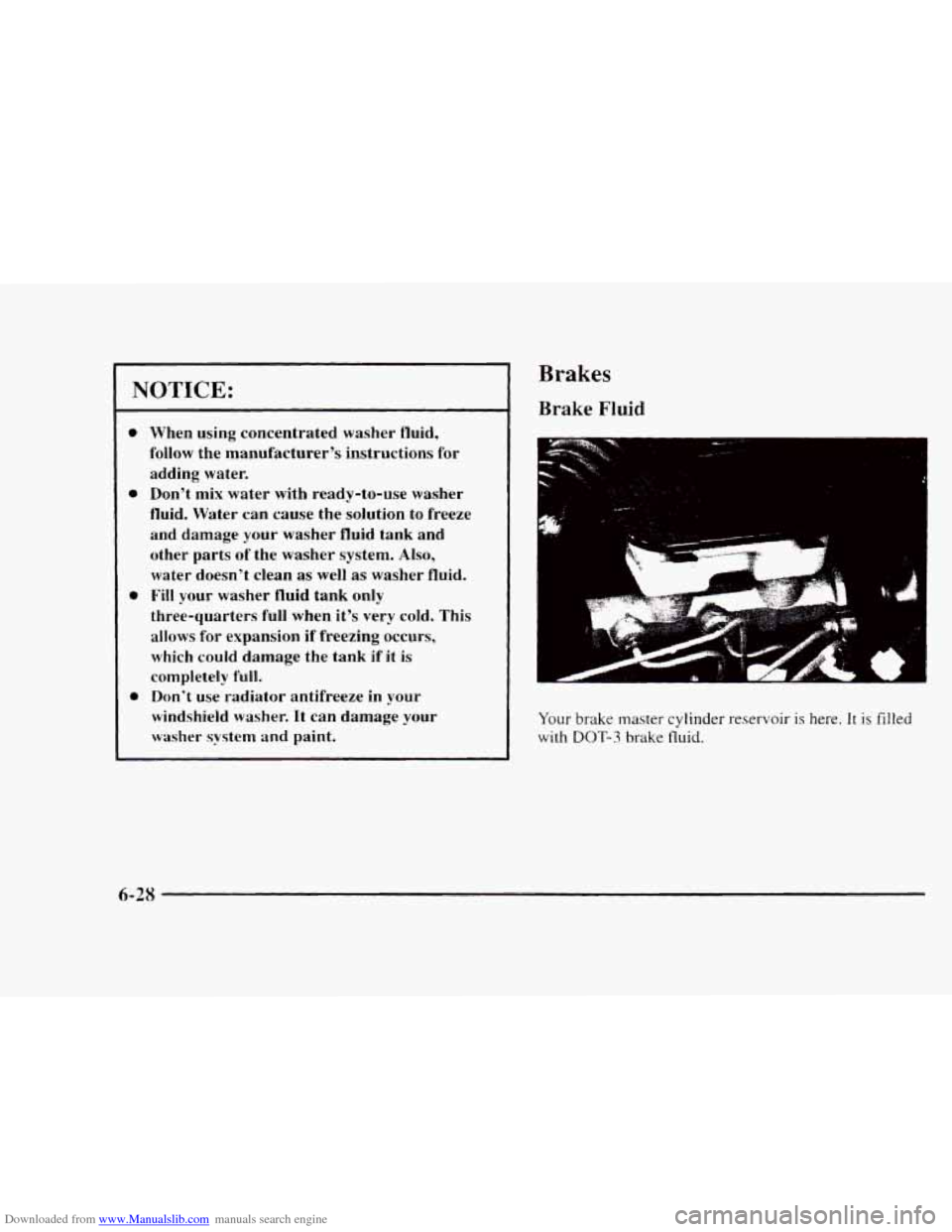 CHEVROLET BLAZER 1997 2.G Owners Manual Downloaded from www.Manualslib.com manuals search engine NOTICE:
0
0
0 0
When using concentrated washer fluid,
follow the manufacturers instructions for
adding water. Dont mix wate CHEVROLET BLAZER 1997 2.G Owners Manual Downloaded from www.Manualslib.com manuals search engine NOTICE:
0
0
0 0
When using concentrated washer fluid,
follow the manufacturers instructions for
adding water. Dont mix wate