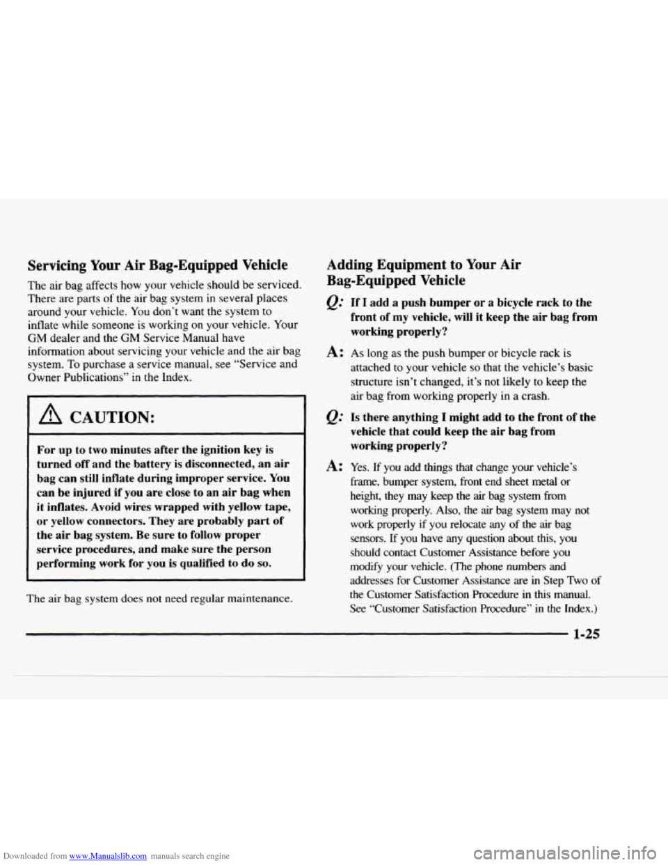 CHEVROLET BLAZER 1997 2.G Owners Manual Downloaded from www.Manualslib.com manuals search engine Servicing Your  Air  Bag-Equipped  Vehicle 
The  air  bag  affects  how  your  vehicle  should  be  serviced. 
There  are  parts 
of the  air  