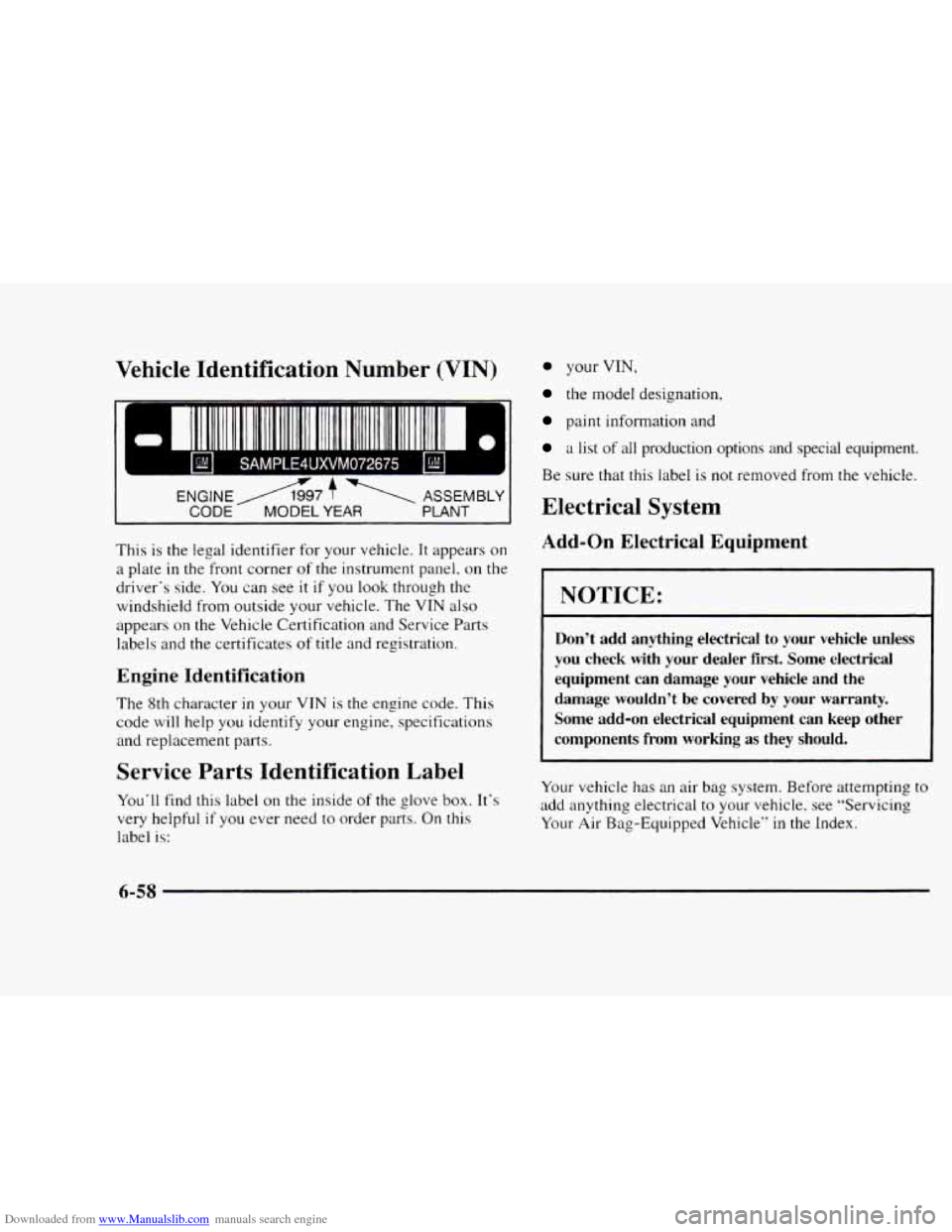 CHEVROLET BLAZER 1997 2.G Repair Manual Downloaded from www.Manualslib.com manuals search engine Vehicle  Identification  Number (VIN) 
I GM I SAMPLE4UXVM072675 I E‘ I 
I 
ENGINE/1997 T  ASSEMBLY 
CODE MODEL YEAR PLANT I 
This is the lega