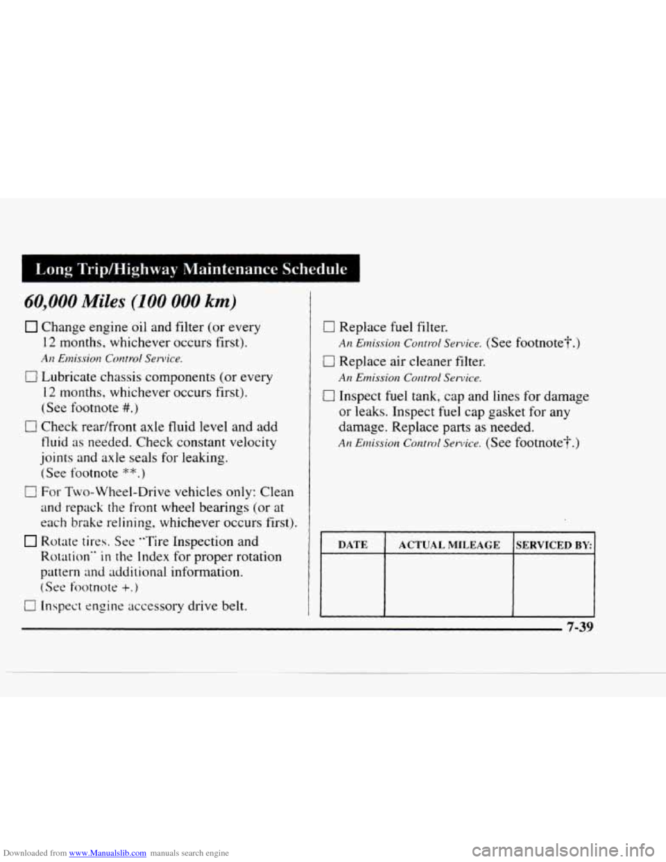 CHEVROLET BLAZER 1997 2.G Owners Guide Downloaded from www.Manualslib.com manuals search engine I Long TripMighway  Maintenance Schedule 
60,000 Miles (100 000 km) 
Change engine oil and filter  (or every 
12 months, whichever occurs  firs