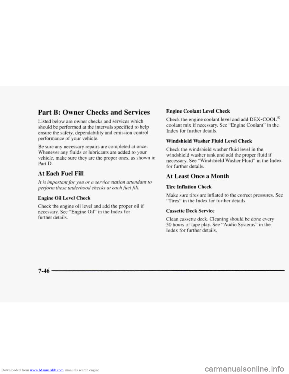 CHEVROLET BLAZER 1997 2.G Owners Manual Downloaded from www.Manualslib.com manuals search engine Part B: Owner Checks and Services 
Listed below are  owner checks and services  which 
should 
be performed  at the intervals specified  to  he