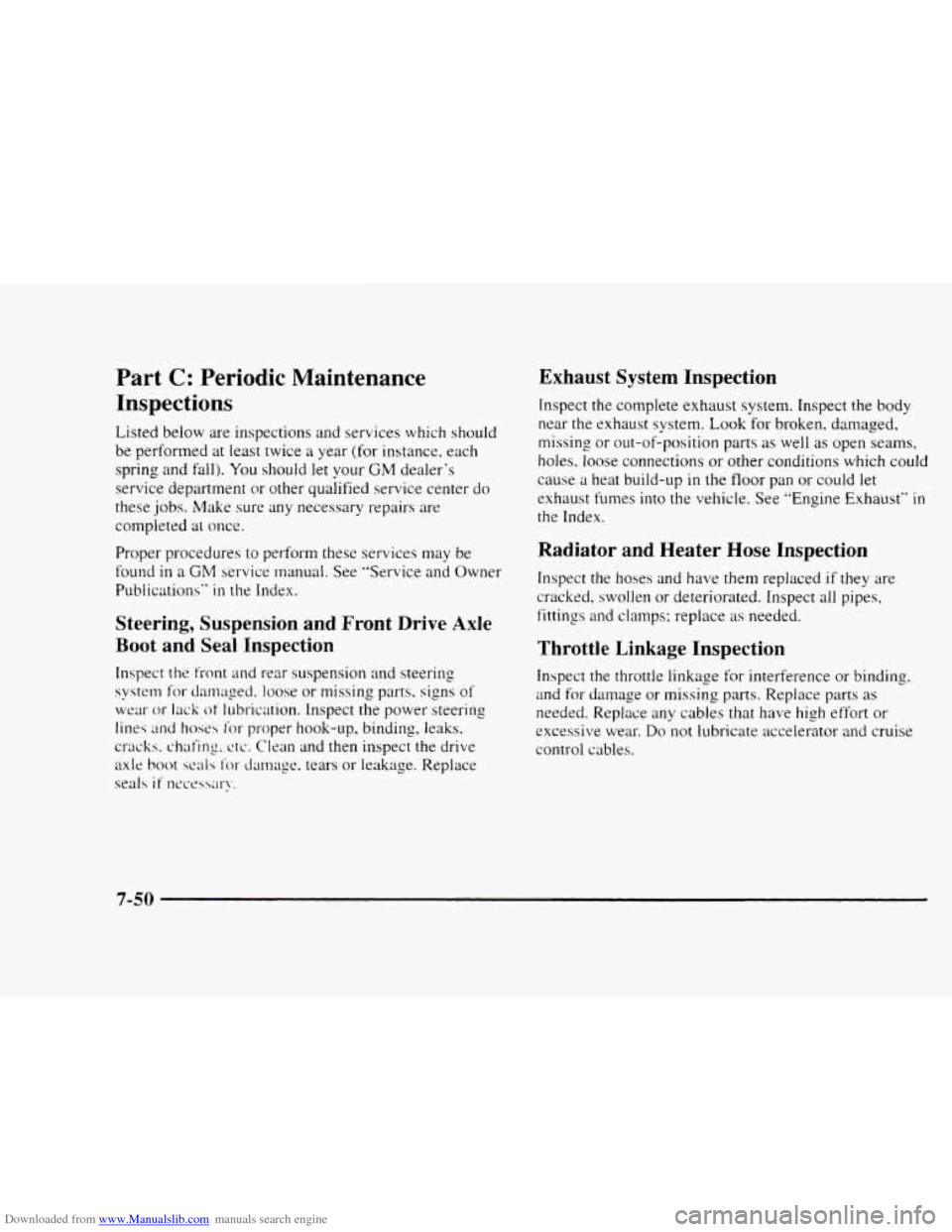 CHEVROLET BLAZER 1997 2.G Owners Manual Downloaded from www.Manualslib.com manuals search engine Part C: Periodic  Maintenance 
Inspections 
Listed below  are inspections  and services  which should 
be  performed  at least twice 
a year (f