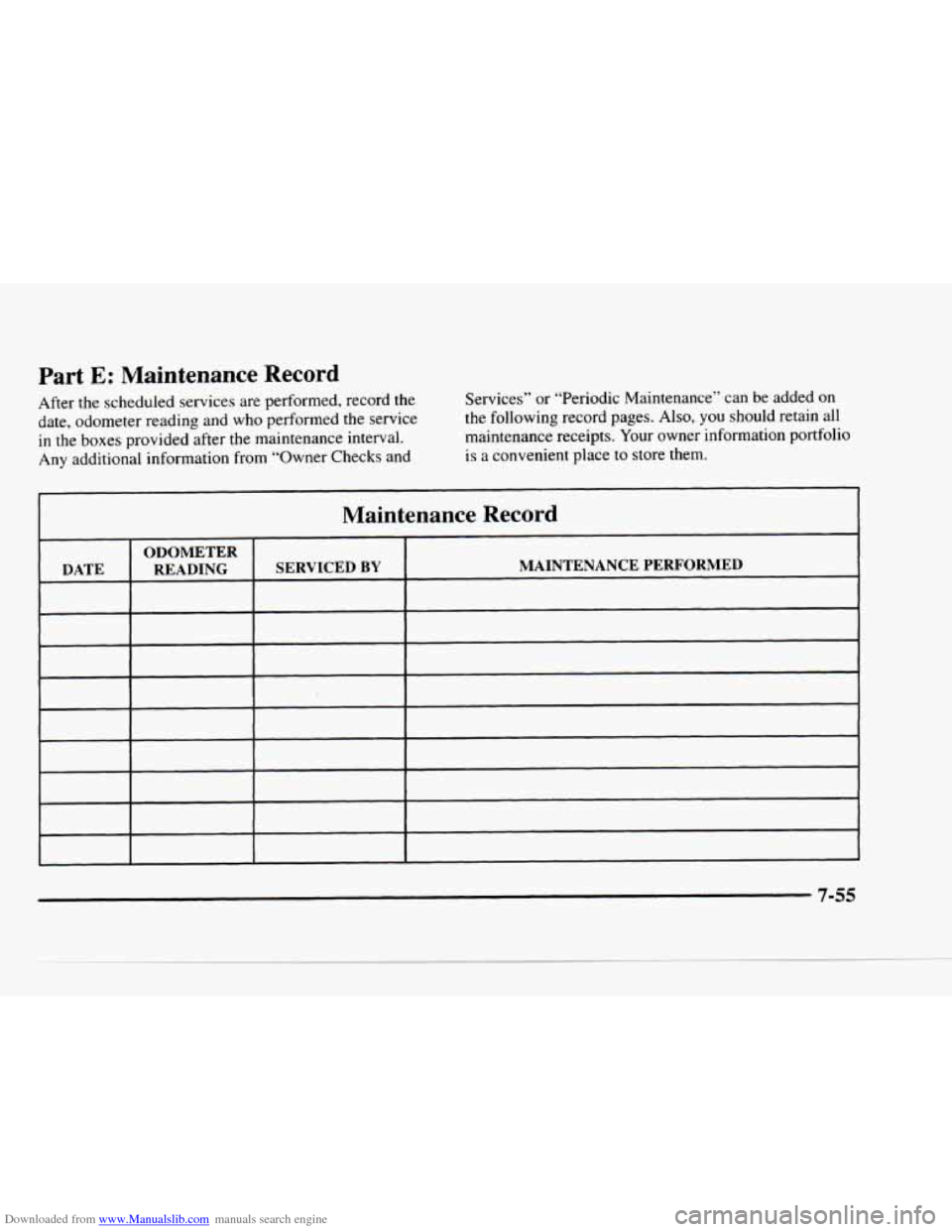 CHEVROLET BLAZER 1997 2.G Owners Manual Downloaded from www.Manualslib.com manuals search engine Part E: Maintenance  Record 
After the  scheduled  services  are  performed,  record the 
date,  odometer  reading  and who  performed  the  se