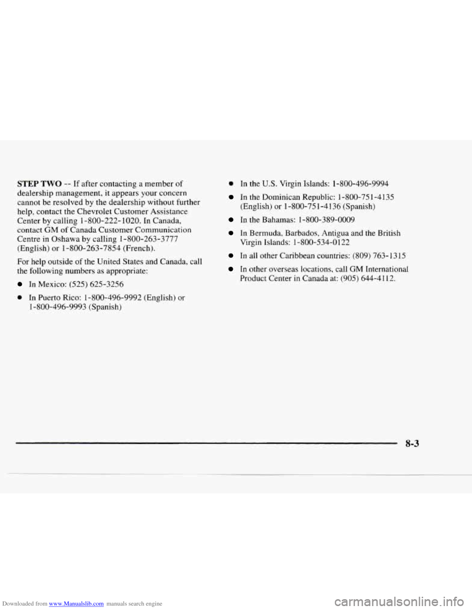 CHEVROLET BLAZER 1997 2.G Owners Manual Downloaded from www.Manualslib.com manuals search engine STEP TWO -- If after  contacting  a  member of 
dealership  management, it appears your  concern 
cannot  be  resolved  by the  dealership  wit