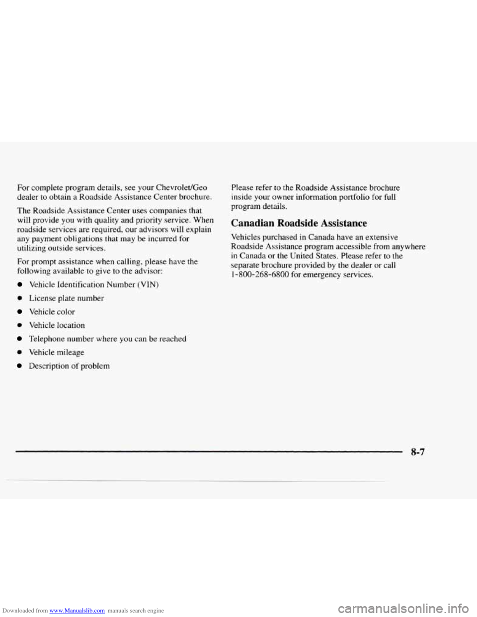 CHEVROLET BLAZER 1997 2.G Owners Manual Downloaded from www.Manualslib.com manuals search engine For complete  program  details,  see  your  ChevroledGeo 
dealer  to obtain  a  Roadside  Assistance  Center  brochure. 
The  Roadside  Assista