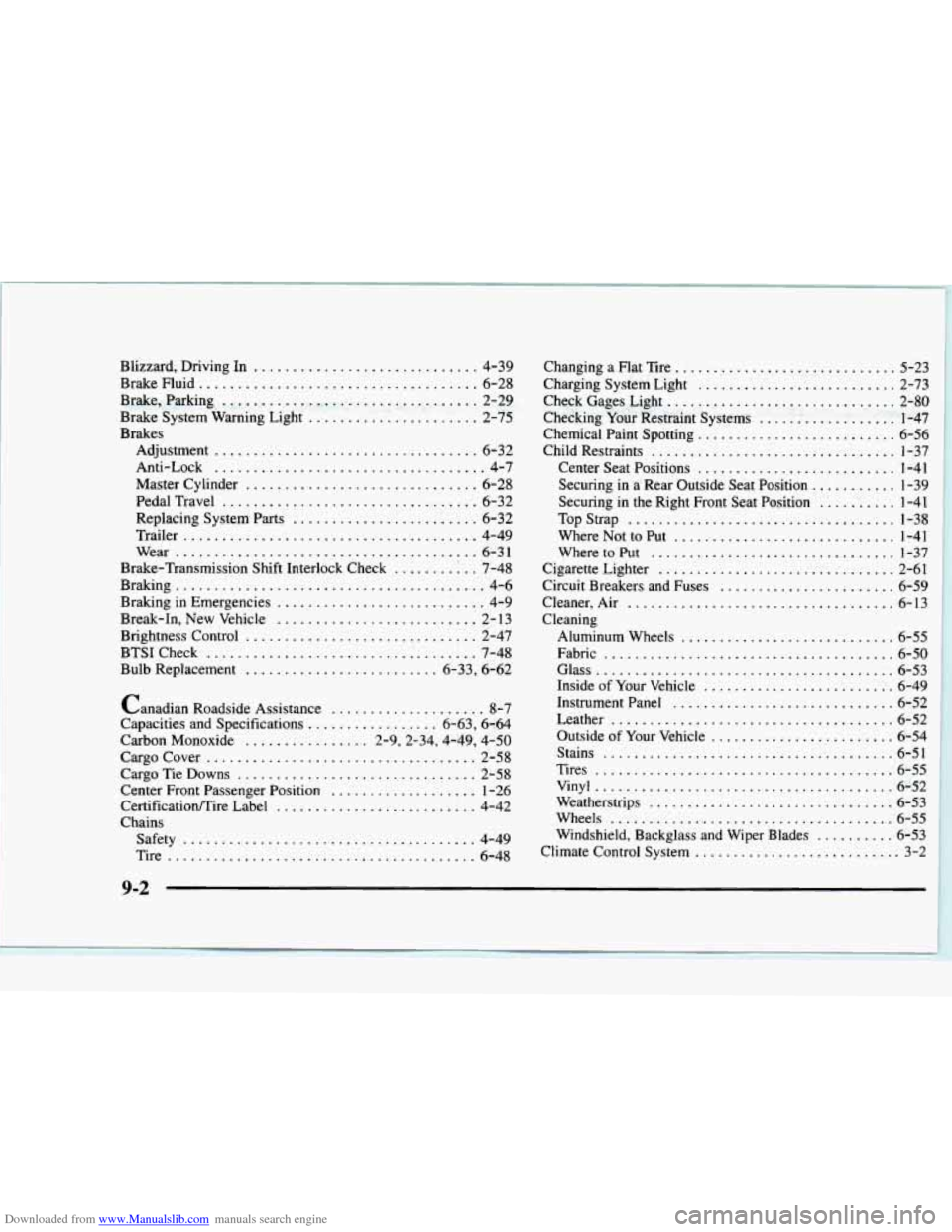 CHEVROLET BLAZER 1997 2.G Owners Manual Downloaded from www.Manualslib.com manuals search engine Blizzard.  Driving  In ............................. 4-39 
Brake  Fluid 
.................................... 6-28 
Brake.  Parking 
..........