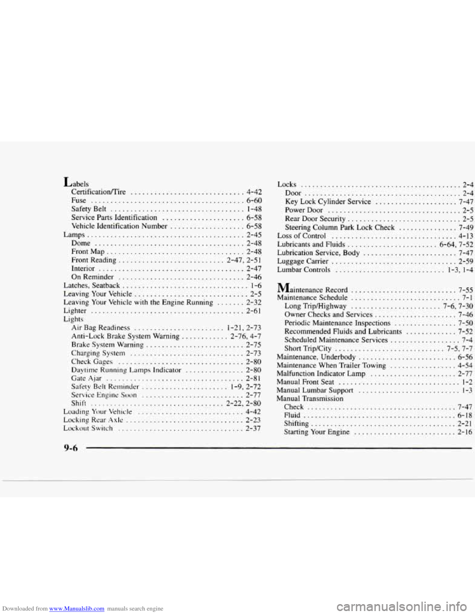 CHEVROLET BLAZER 1997 2.G Owners Manual Downloaded from www.Manualslib.com manuals search engine Labels Certificatioflire 
............................. 4-42 
Fuse 
....................................... 6-60 
Safety  Belt ................