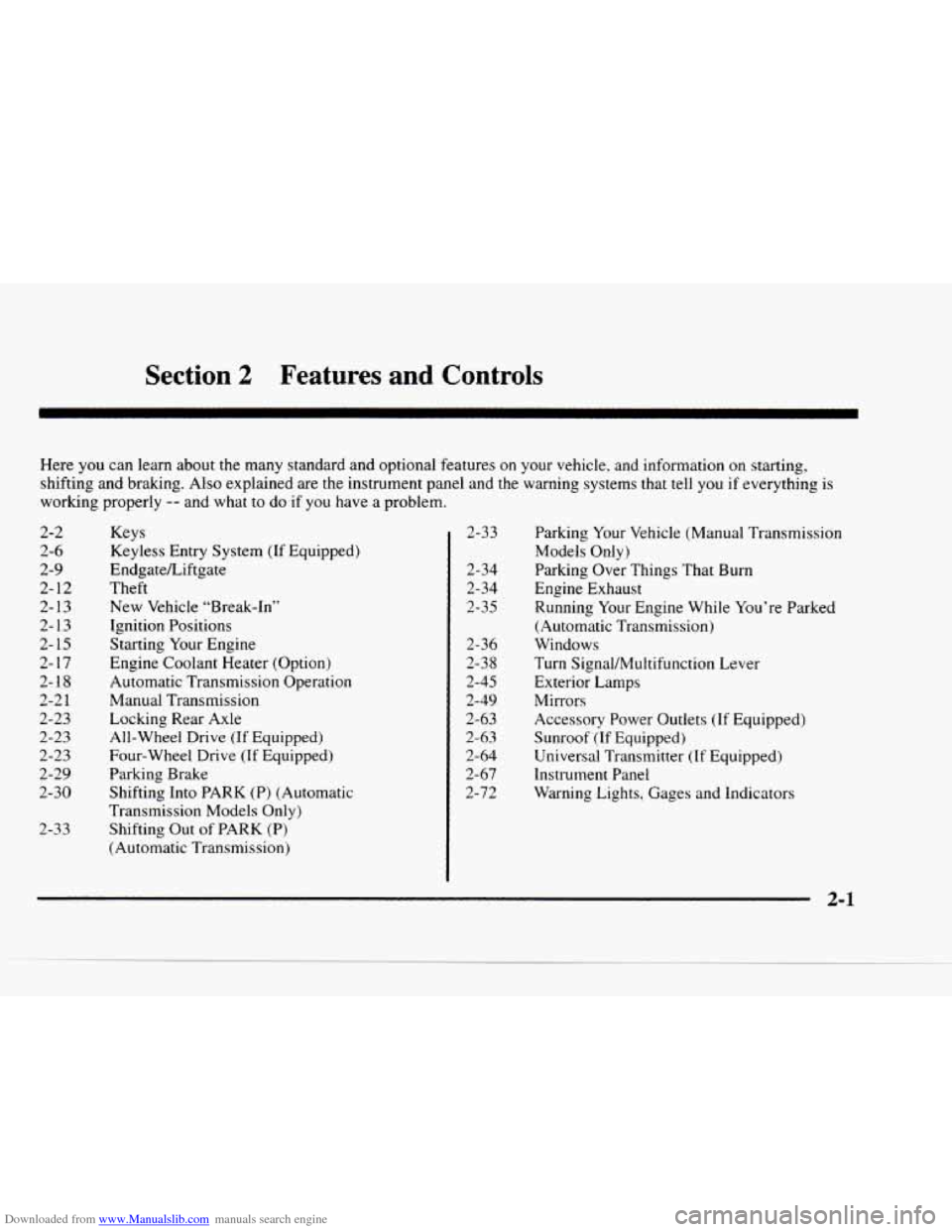 CHEVROLET BLAZER 1997 2.G Owners Manual Downloaded from www.Manualslib.com manuals search engine Section 2 Features  and  Controls 
Here you can learn  about  the many standard  and  optional  features  on your vehicle, and information on s