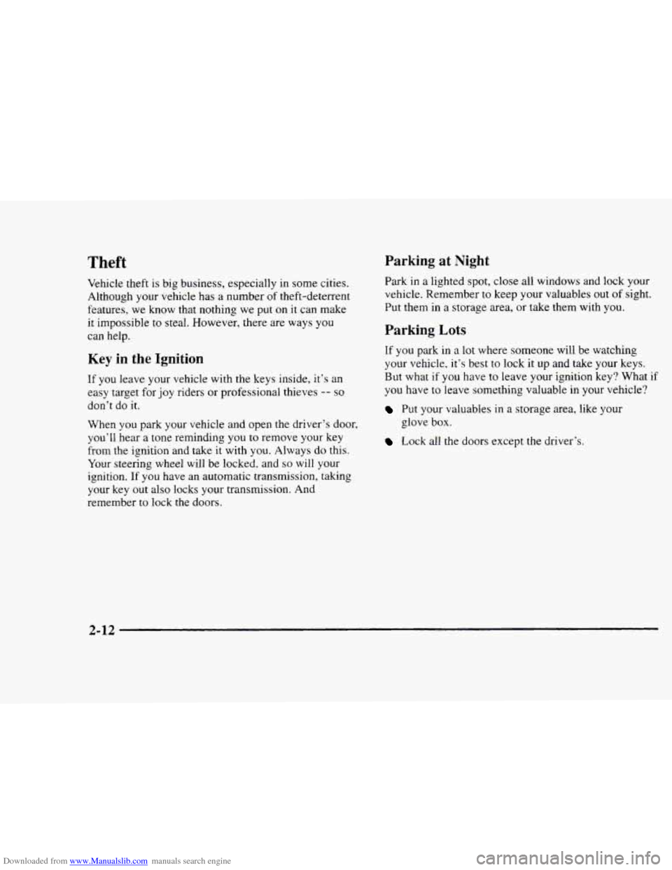 CHEVROLET BLAZER 1997 2.G Repair Manual Downloaded from www.Manualslib.com manuals search engine Theft Parking at Night
Vehicle theft is big business, especially in some cities.
Although your vehicle has a number
of theft-deterr CHEVROLET BLAZER 1997 2.G Repair Manual Downloaded from www.Manualslib.com manuals search engine Theft Parking at Night
Vehicle theft is big business, especially in some cities.
Although your vehicle has a number
of theft-deterr
