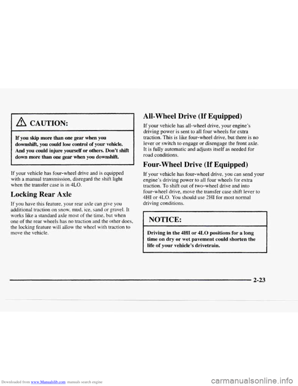 CHEVROLET BLAZER 1997 2.G Manual PDF Downloaded from www.Manualslib.com manuals search engine A CAUTION: 
If you skip more than  one  gear  when  you 
downshift,  you  could 
lose control of your  vehicle. 
And  you  could  injure  yours