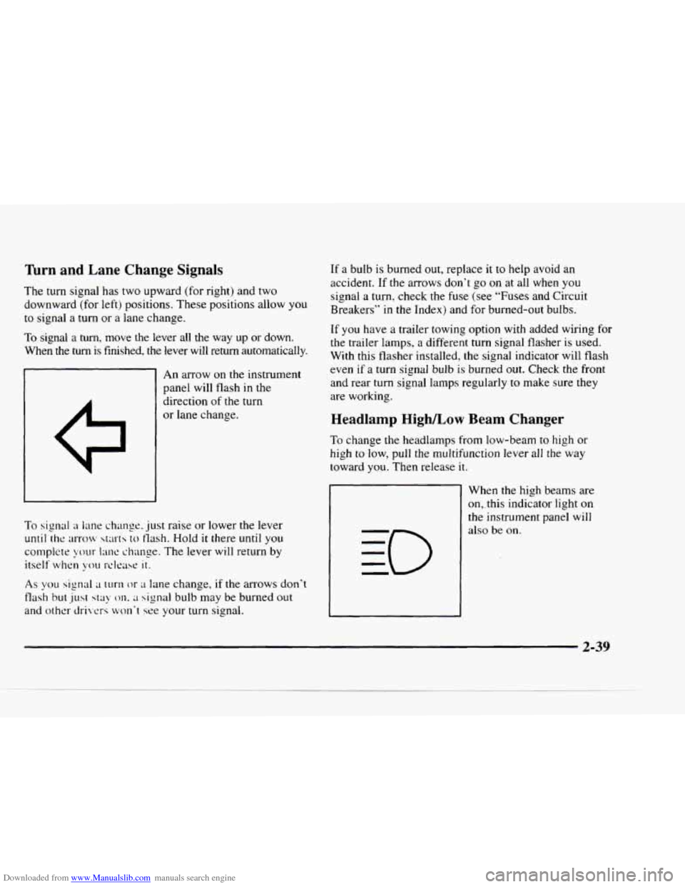 CHEVROLET BLAZER 1997 2.G Owners Manual Downloaded from www.Manualslib.com manuals search engine ’krn and  Lane  Change  Signals 
The turn  signal  has two  upward  (for  right)  and  two 
downward  (for  left)  positions. 
These position