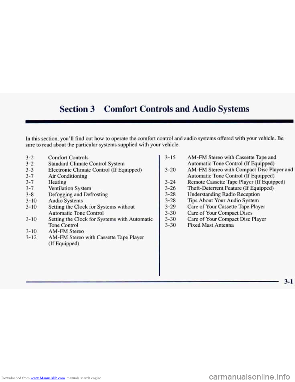 CHEVROLET BLAZER 1998 2.G Owners Manual Downloaded from www.Manualslib.com manuals search engine Section 3 Cornfo-t  Controls and Audio Systems 
In this section,  you’ll find out  how to operate the comfort control  and audio systems  off