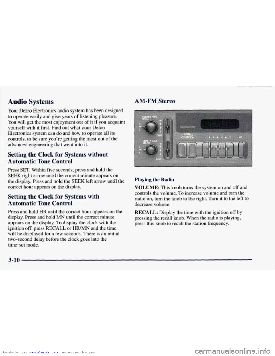 CHEVROLET BLAZER 1998 2.G Owners Manual Downloaded from www.Manualslib.com manuals search engine Audio  Systems 
Your Delco  Electronics  audio  system  has  been  designed 
to  operate  easily  and  give years 
of listening  pleasure. 
You