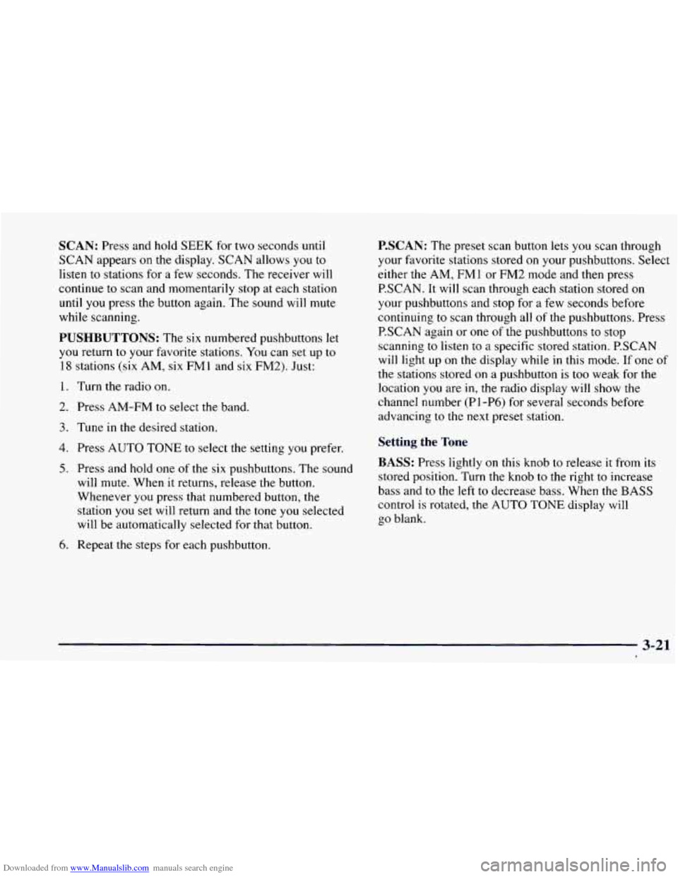 CHEVROLET BLAZER 1998 2.G Owners Manual Downloaded from www.Manualslib.com manuals search engine SCAN: Press and hold SEEK for two seconds until
SCAN appears on the display. SCAN allows you to
listen to stations for a few second CHEVROLET BLAZER 1998 2.G Owners Manual Downloaded from www.Manualslib.com manuals search engine SCAN: Press and hold SEEK for two seconds until
SCAN appears on the display. SCAN allows you to
listen to stations for a few second