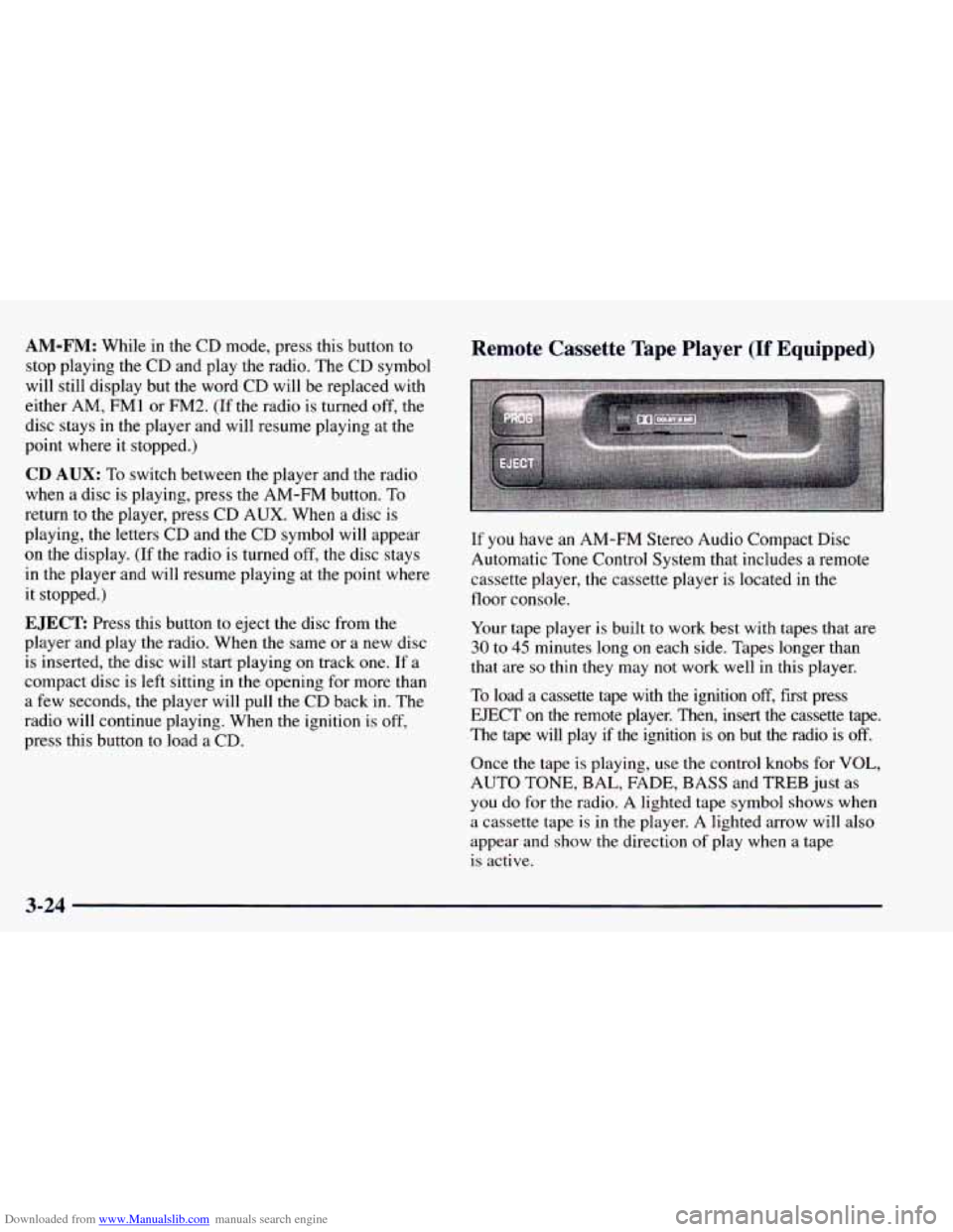 CHEVROLET BLAZER 1998 2.G Owners Manual Downloaded from www.Manualslib.com manuals search engine AM-FM: While in the CD mode, press this button to
stop playing the CD and play the radio. The CD symbol
will still display but CHEVROLET BLAZER 1998 2.G Owners Manual Downloaded from www.Manualslib.com manuals search engine AM-FM: While in the CD mode, press this button to
stop playing the CD and play the radio. The CD symbol
will still display but