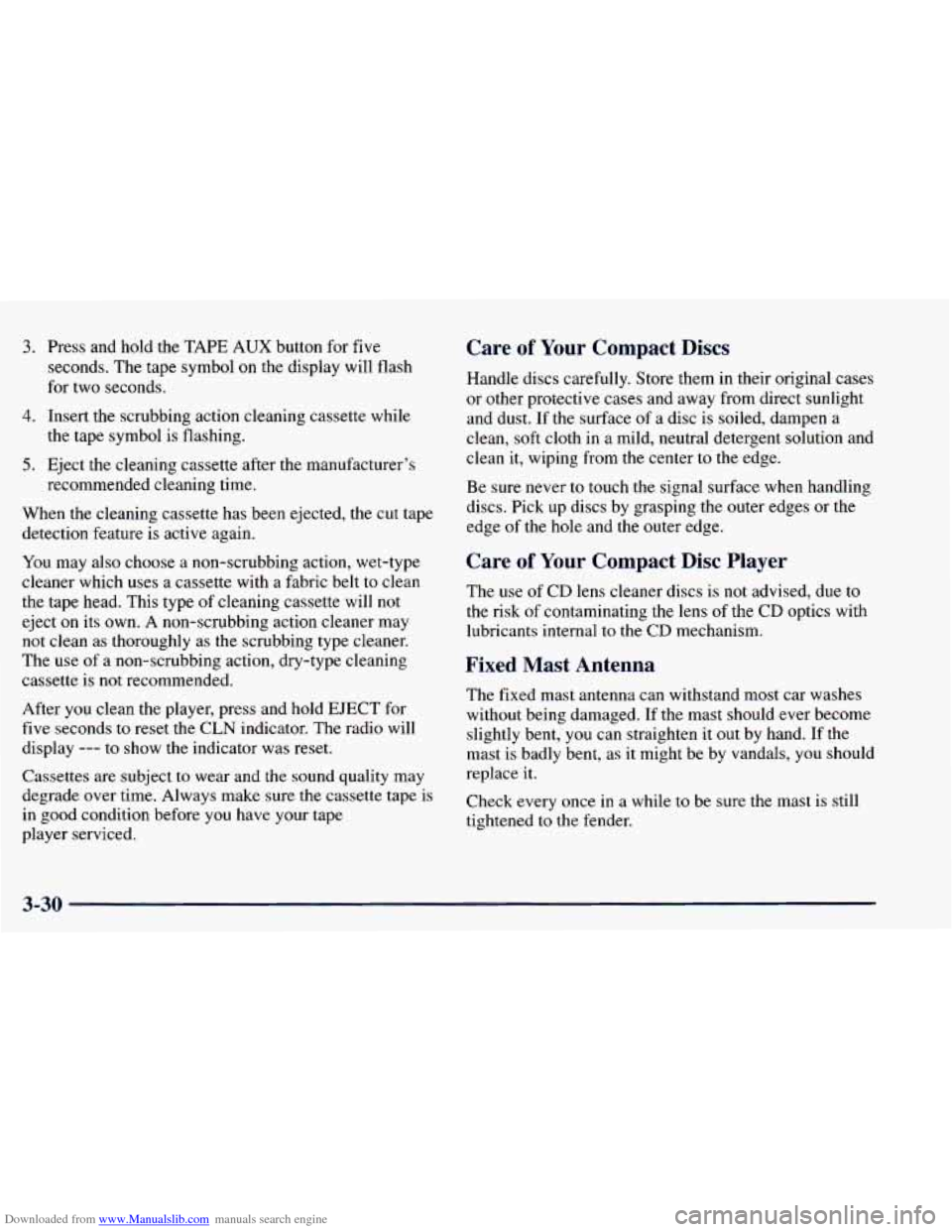 CHEVROLET BLAZER 1998 2.G Owners Manual Downloaded from www.Manualslib.com manuals search engine 3. 
4. 
5. 
Press  and hold the TAPE AUX button for five 
seconds.  The tape  symbol 
on the  display  will  flash 
for  two  seconds. 
Insert 