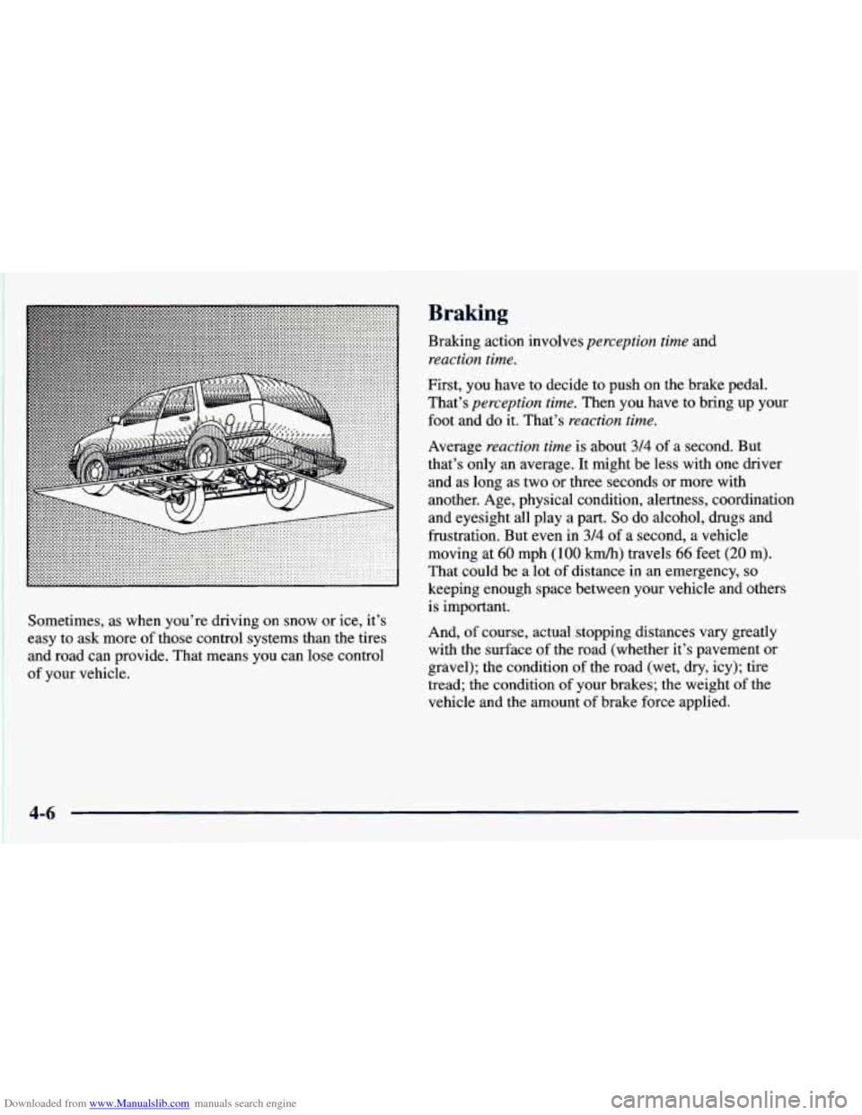 CHEVROLET BLAZER 1998 2.G Owners Manual Downloaded from www.Manualslib.com manuals search engine Sometimes, as when you’re driving on snow or ice, it’s
easy to ask more of those control systems than the tires
and road CHEVROLET BLAZER 1998 2.G Owners Manual Downloaded from www.Manualslib.com manuals search engine Sometimes, as when you’re driving on snow or ice, it’s
easy to ask more of those control systems than the tires
and road