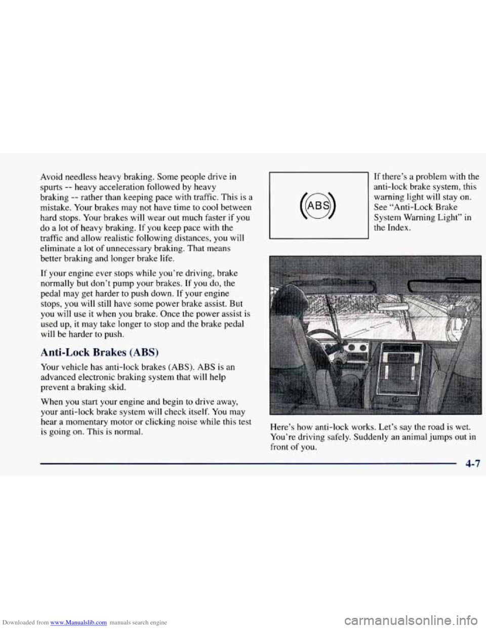 CHEVROLET BLAZER 1998 2.G Owners Manual Downloaded from www.Manualslib.com manuals search engine Avoid needless heavy braking. Some people drive in
spurts -- heavy acceleration followed by heavy
braking
-- rather than keeping pa CHEVROLET BLAZER 1998 2.G Owners Manual Downloaded from www.Manualslib.com manuals search engine Avoid needless heavy braking. Some people drive in
spurts -- heavy acceleration followed by heavy
braking
-- rather than keeping pa