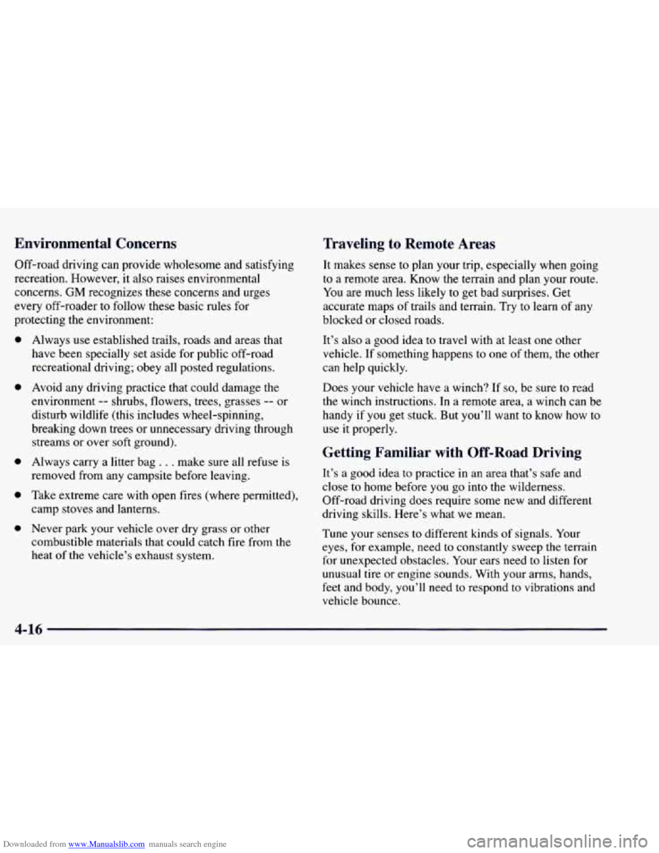 CHEVROLET BLAZER 1998 2.G Owners Manual Downloaded from www.Manualslib.com manuals search engine Environmental Concerns
Off-road driving can provide wholesome and satisfying
recreation. However, it also raises environmental
conc CHEVROLET BLAZER 1998 2.G Owners Manual Downloaded from www.Manualslib.com manuals search engine Environmental Concerns
Off-road driving can provide wholesome and satisfying
recreation. However, it also raises environmental
conc