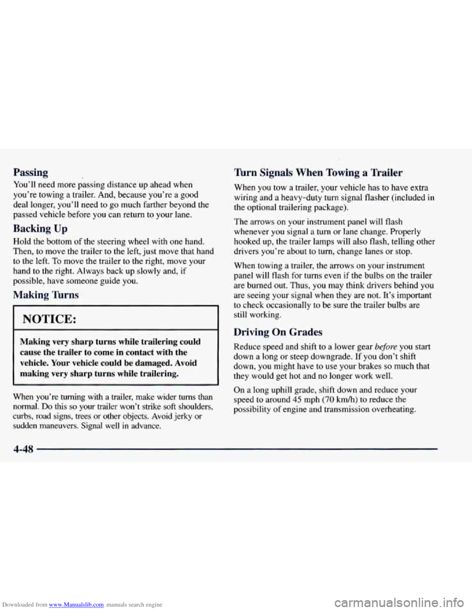 CHEVROLET BLAZER 1998 2.G Owners Manual Downloaded from www.Manualslib.com manuals search engine Passing
You’ll need more passing distance up ahead when
you’re towing a trailer. And, because you’re
a good
deal longer CHEVROLET BLAZER 1998 2.G Owners Manual Downloaded from www.Manualslib.com manuals search engine Passing
You’ll need more passing distance up ahead when
you’re towing a trailer. And, because you’re
a good
deal longer