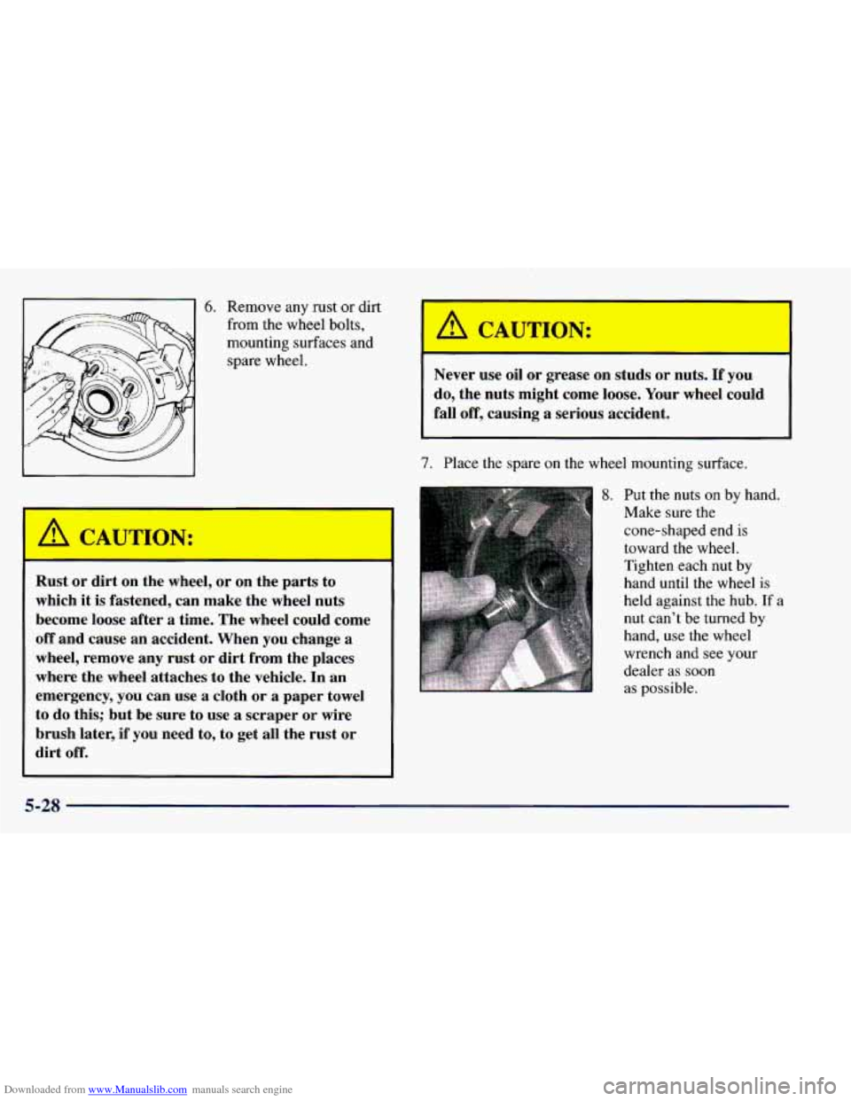 CHEVROLET BLAZER 1998 2.G Owners Manual Downloaded from www.Manualslib.com manuals search engine 6. Remove any rust or dirt 
from the  wheel  bolts, 
mounting  surfaces  and  spare  wheel. 
1st  or  dirt  on  the 
w ,el, or on  the  parts  