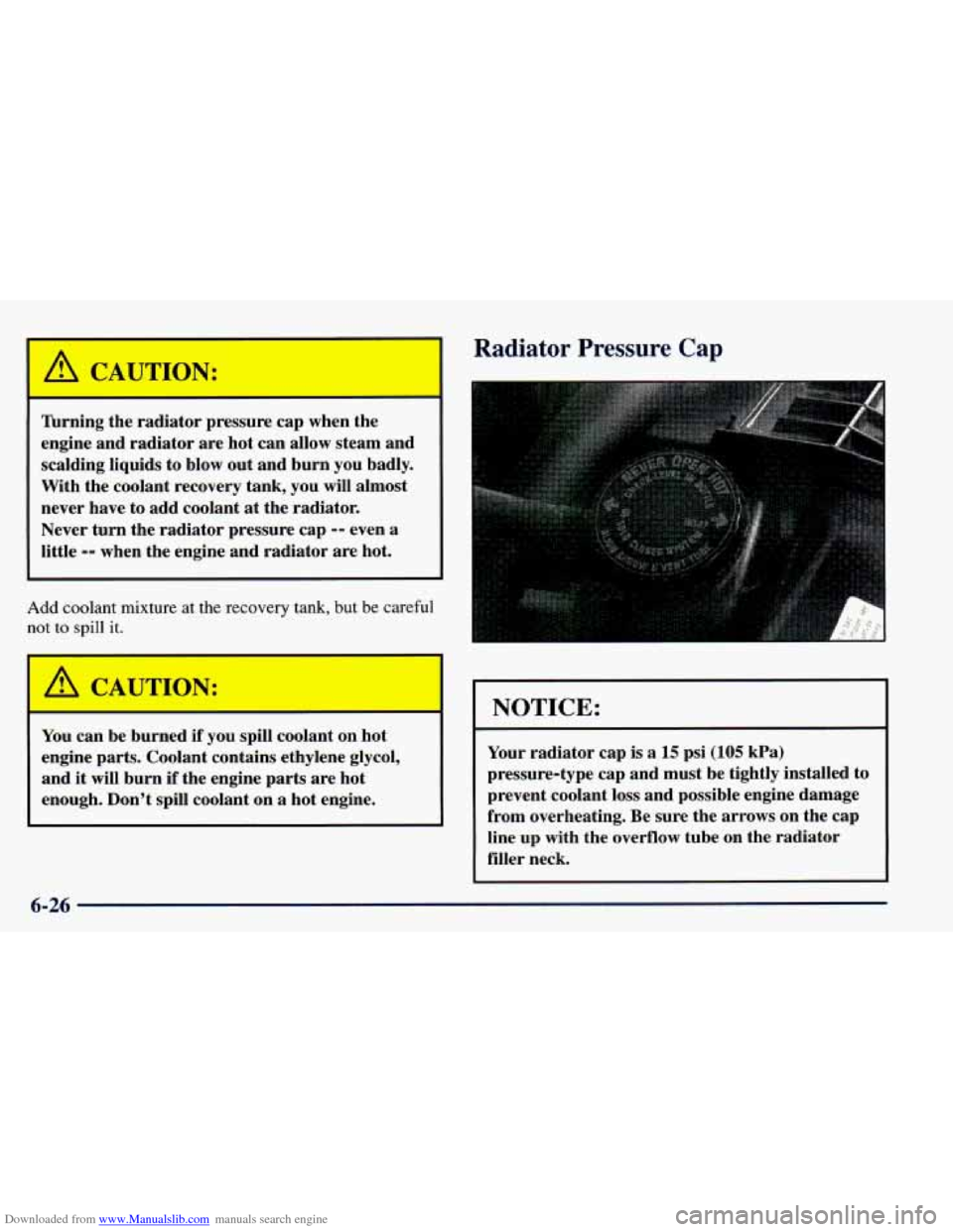 CHEVROLET BLAZER 1998 2.G Owners Manual Downloaded from www.Manualslib.com manuals search engine 1 Radiator Pressure Cap
lhrning the radiator pressure cap when the
engine and radiator are hot can allow steam and
scalding liqu CHEVROLET BLAZER 1998 2.G Owners Manual Downloaded from www.Manualslib.com manuals search engine 1 Radiator Pressure Cap
lhrning the radiator pressure cap when the
engine and radiator are hot can allow steam and
scalding liqu