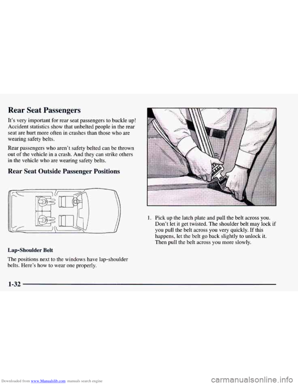 CHEVROLET BLAZER 1998 2.G Service Manual Downloaded from www.Manualslib.com manuals search engine Rear  Seat  Passengers 
It’s  very important for rear seat  passengers  to buckle  up! 
Accident  statistics show  that  unbelted  people  in